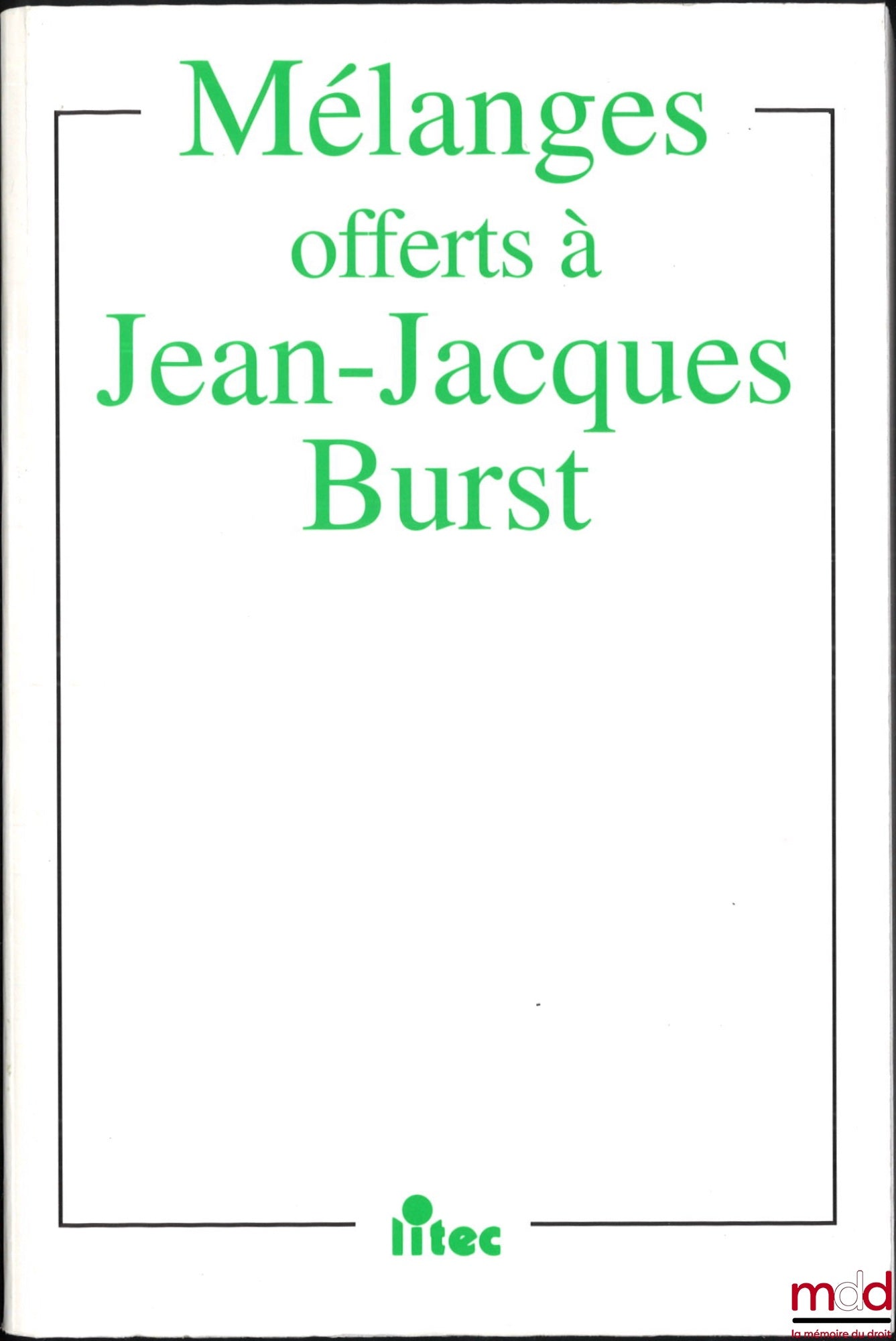 [Mélanges Burst] – PROPRIÉTÉS INTELLECTUELLES - AN 2000, Mélanges offerts à Jean-Jacques BURST