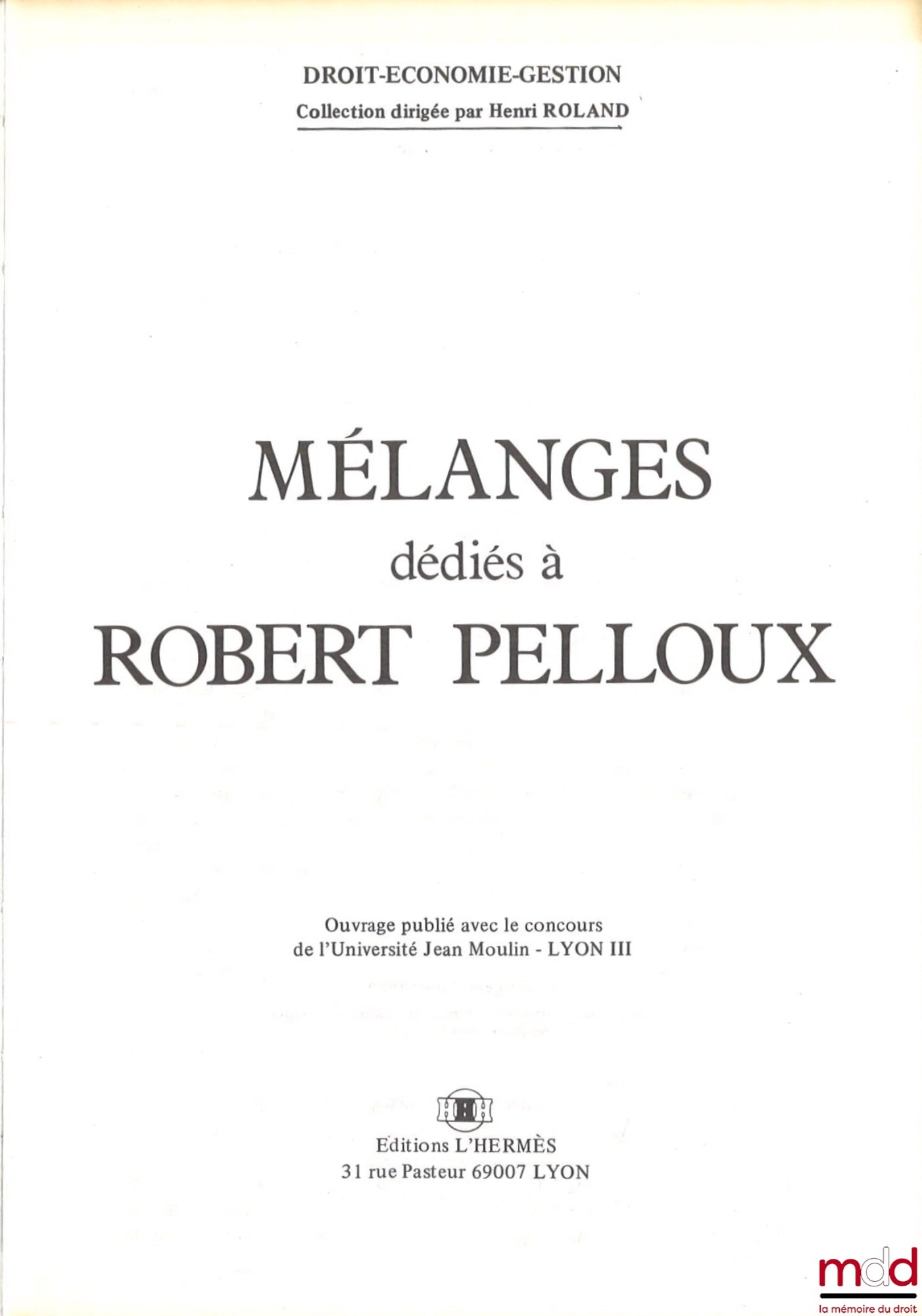 [Mélanges Pelloux] – MÉLANGES DÉDIÉS À ROBERT PELLOUX, coll. Droit-Économie-Gestion