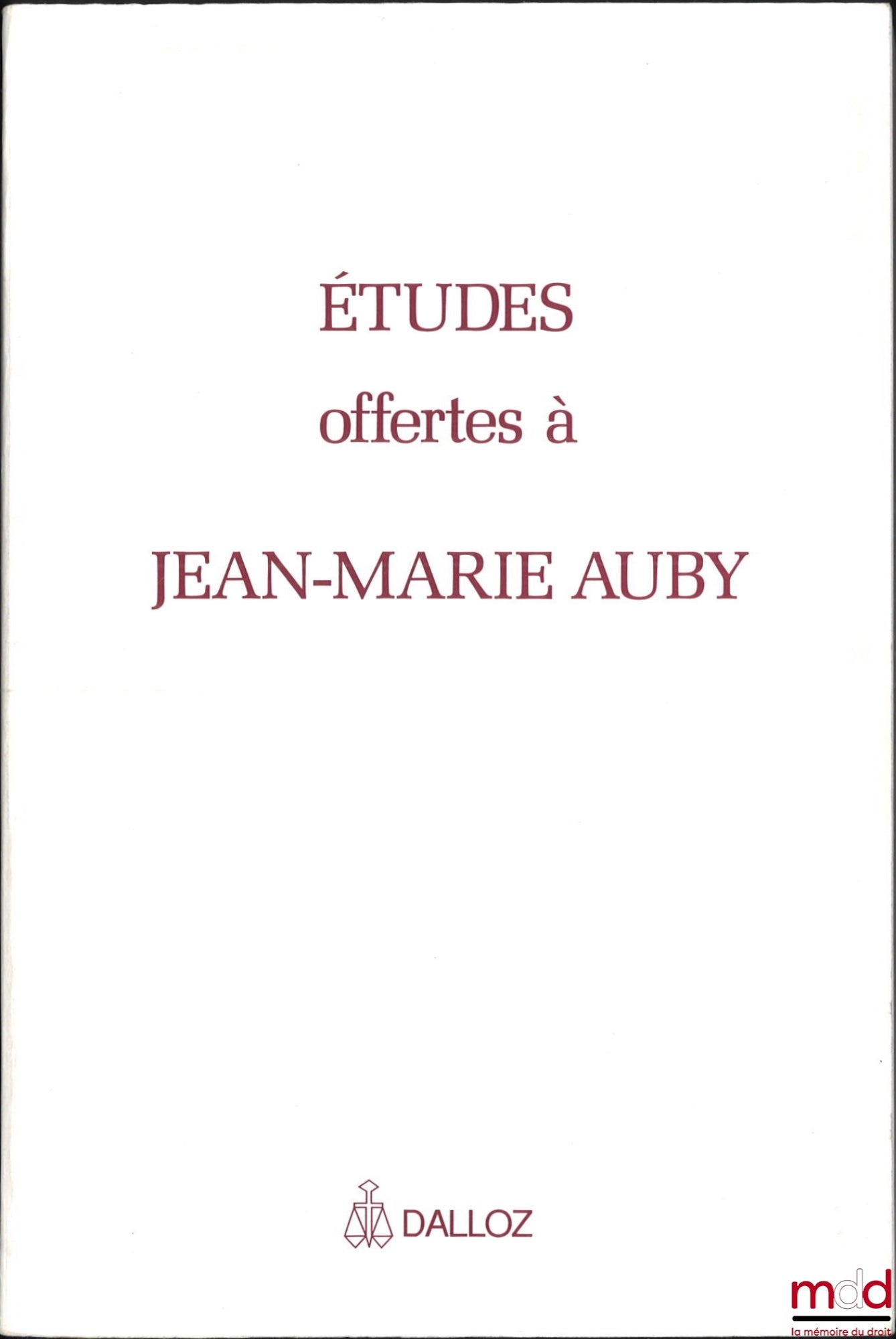 [Mélanges Auby] – ÉTUDES OFFERTES À JEAN-MARIE AUBY, Préface de Dmitri Georges Lavroff et Jean du Bois de Gaudusson