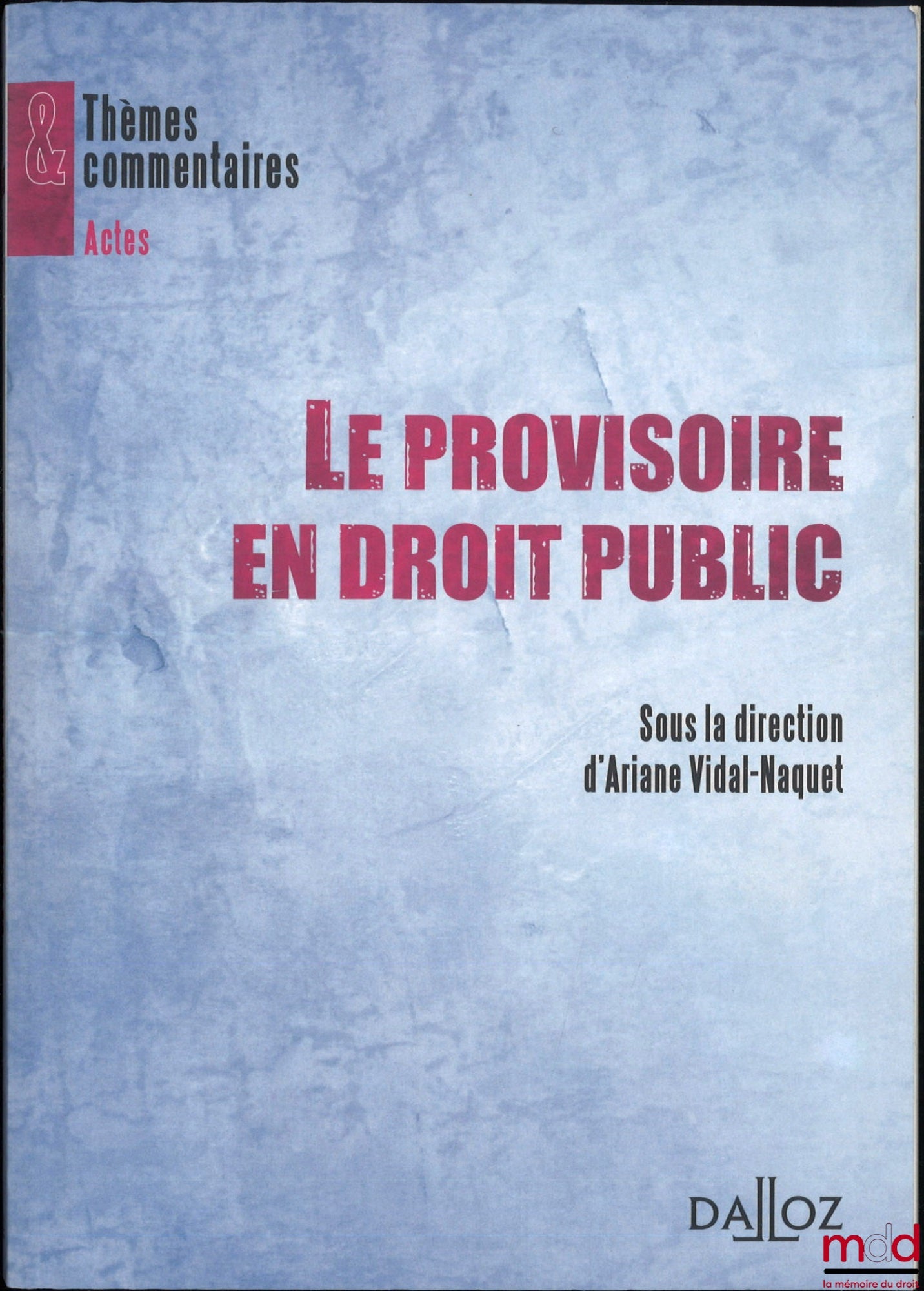 [Collectif] – LE PROVISOIRE EN DROIT PUBLIC, dir. Ariane Vidal-Naquet
