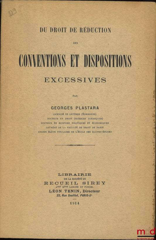 PLASTARA (Georges) – DU DROIT DE RÉDUCTION DES CONVENTIONS ET DISPOSITIONS EXCESSIVES