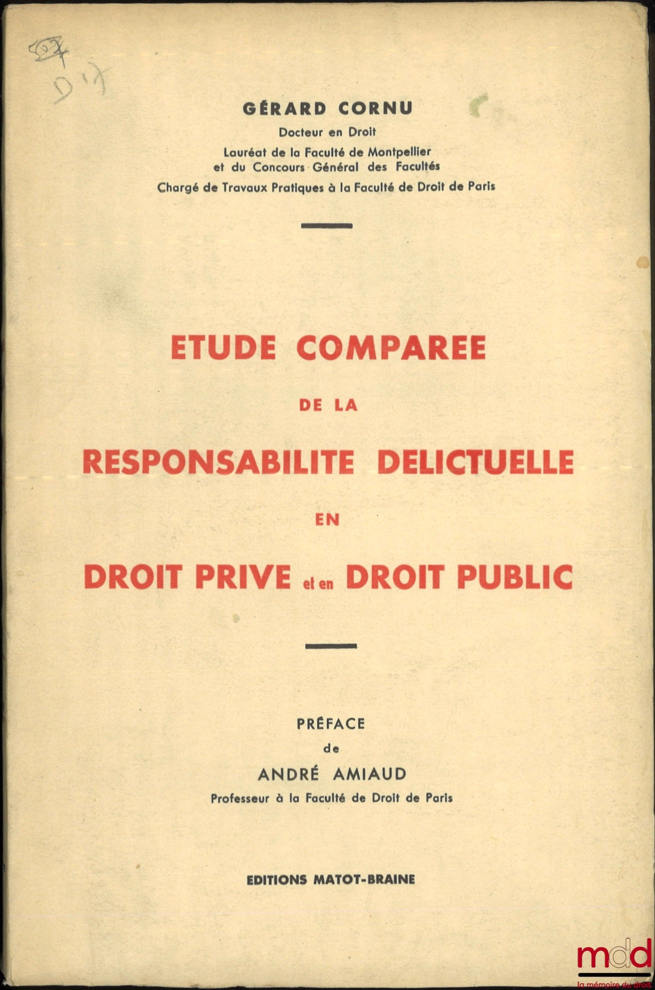 CORNU (Gérard) – ÉTUDE COMPARÉE DE LA RESPONSABILITÉ DÉLICTUELLE EN DROIT PRIVÉ ET EN DROIT PUBLIC, Préface de André Amiaud