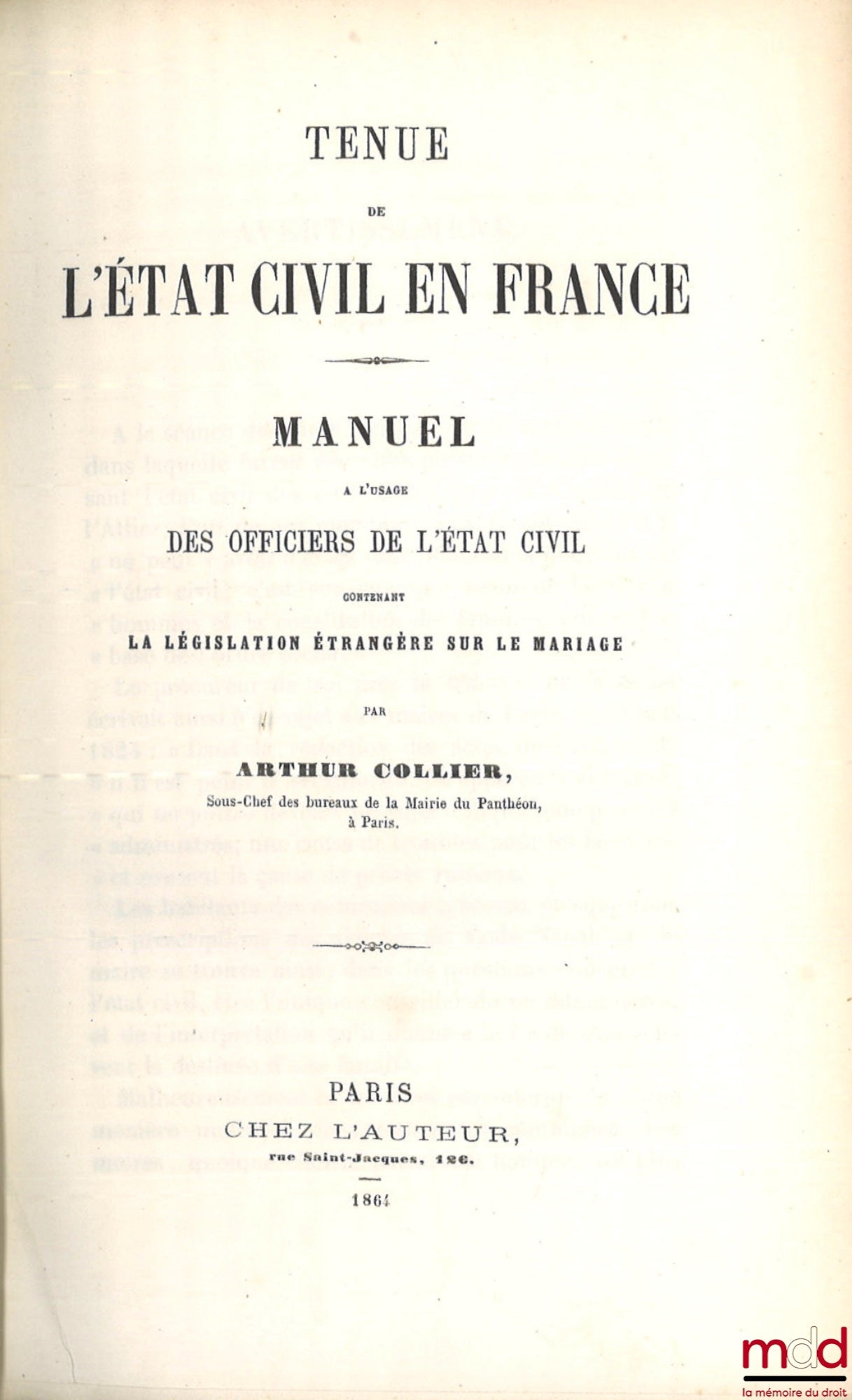 COLLIER (Arthur) – TENUE DE L’ÉTAT CIVIL EN FRANCE, Manuel à l’usage des officiers de l’état civil contenant la législation étrangère sur le mariage