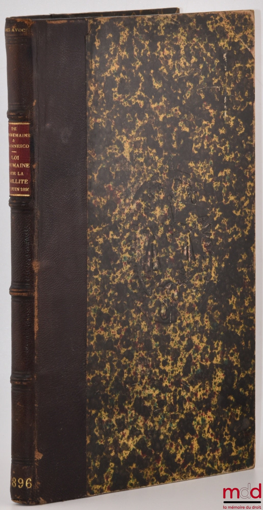 BONNEMAINS (Édouard de), VOINESCO (Romulus P.) – LOI ROUMAINE SUR LA FAILLITE (20 juin 1895) réglementant l’exercice des actions commerciales et leur durée suivie du règlement du service et de la comptabilité des syndics près les tribunaux de districts, (