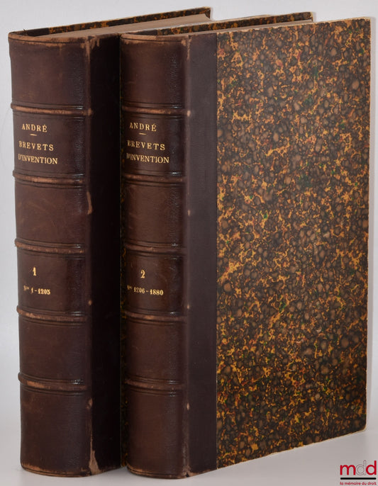 ANDRÉ (Louis) – TREATISE ON PATENTS OF INVENTION AND INDUSTRIAL COUNTERFEITING, Comparative commentary on Belgian legislation, French legislation, and the international convention of 1883