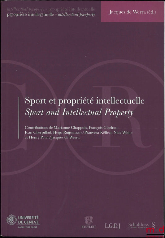 [Collectif] – SPORT ET PROPRIÉTÉ INTELLECTUELLE, Actes de la Journée de droit de la propriété intellectuelle du 2 février 2009