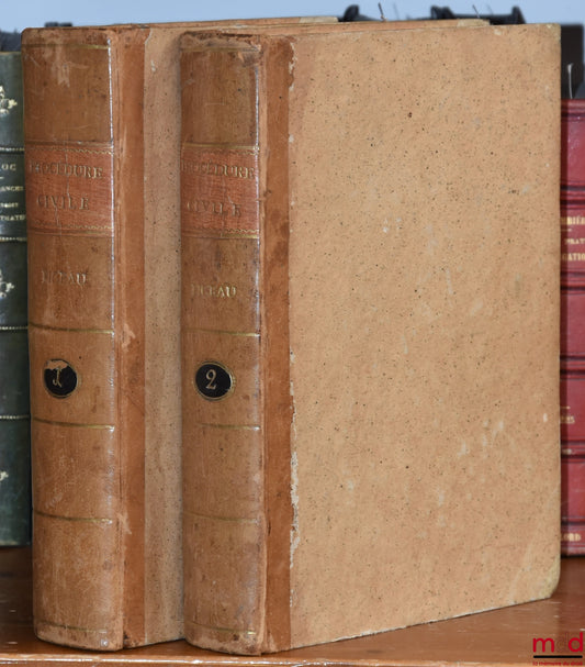 PIGEAU (Eustache-Nicolas) – LA PROCÉDURE CIVILE DES TRIBUNAUX DE FRANCE, DÉMONTRÉE PAR PRINCIPES, ET MISE EN ACTION PAR DES FORMULES