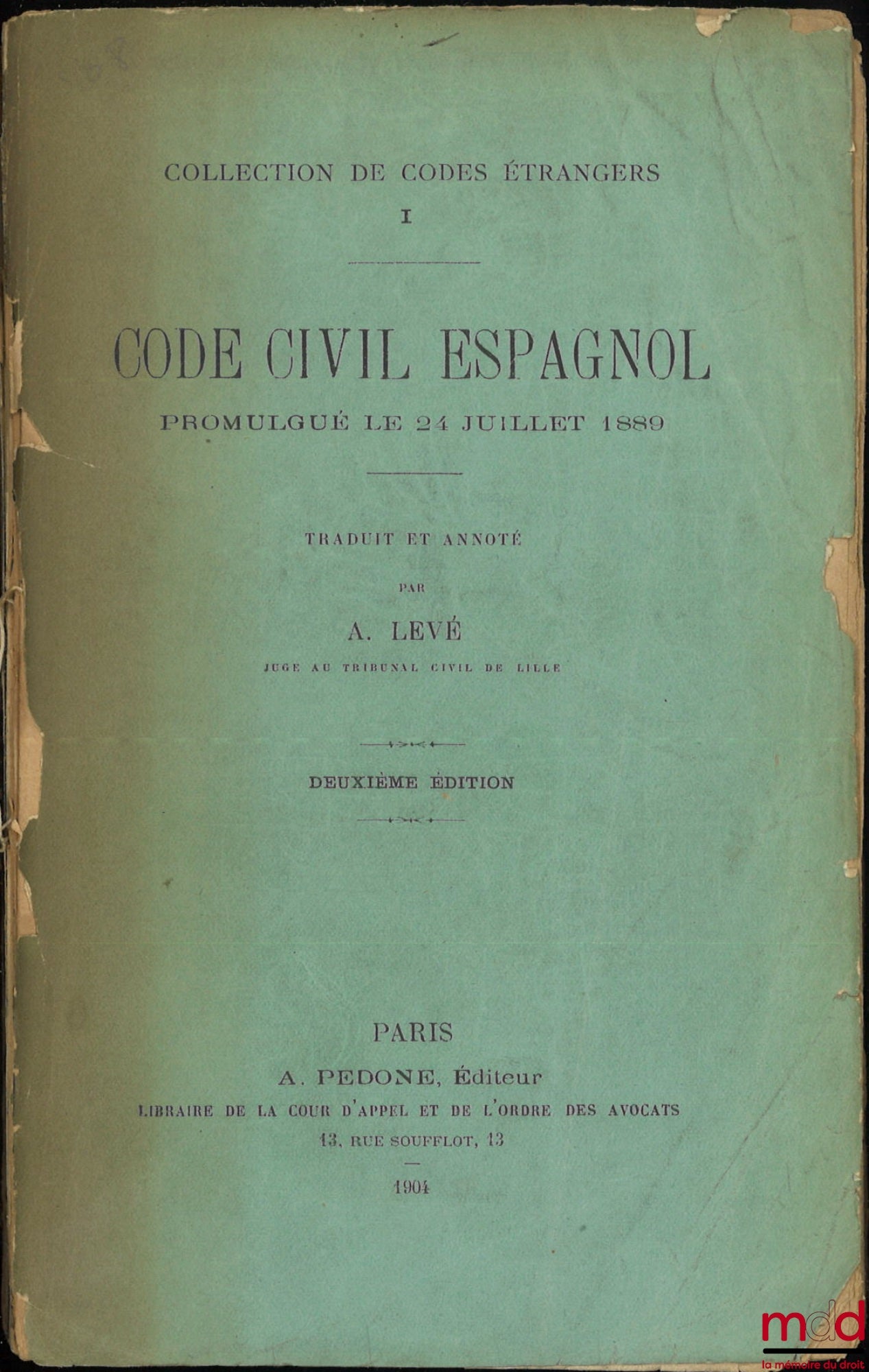 [Code - Italie] – CODE CIVIL ESPAGNOL PROMULGUÉ LE 24 JUILLET 1889, Traduit et annoté par A. Levé, 2e éd., coll. de codes étrangers, t. I