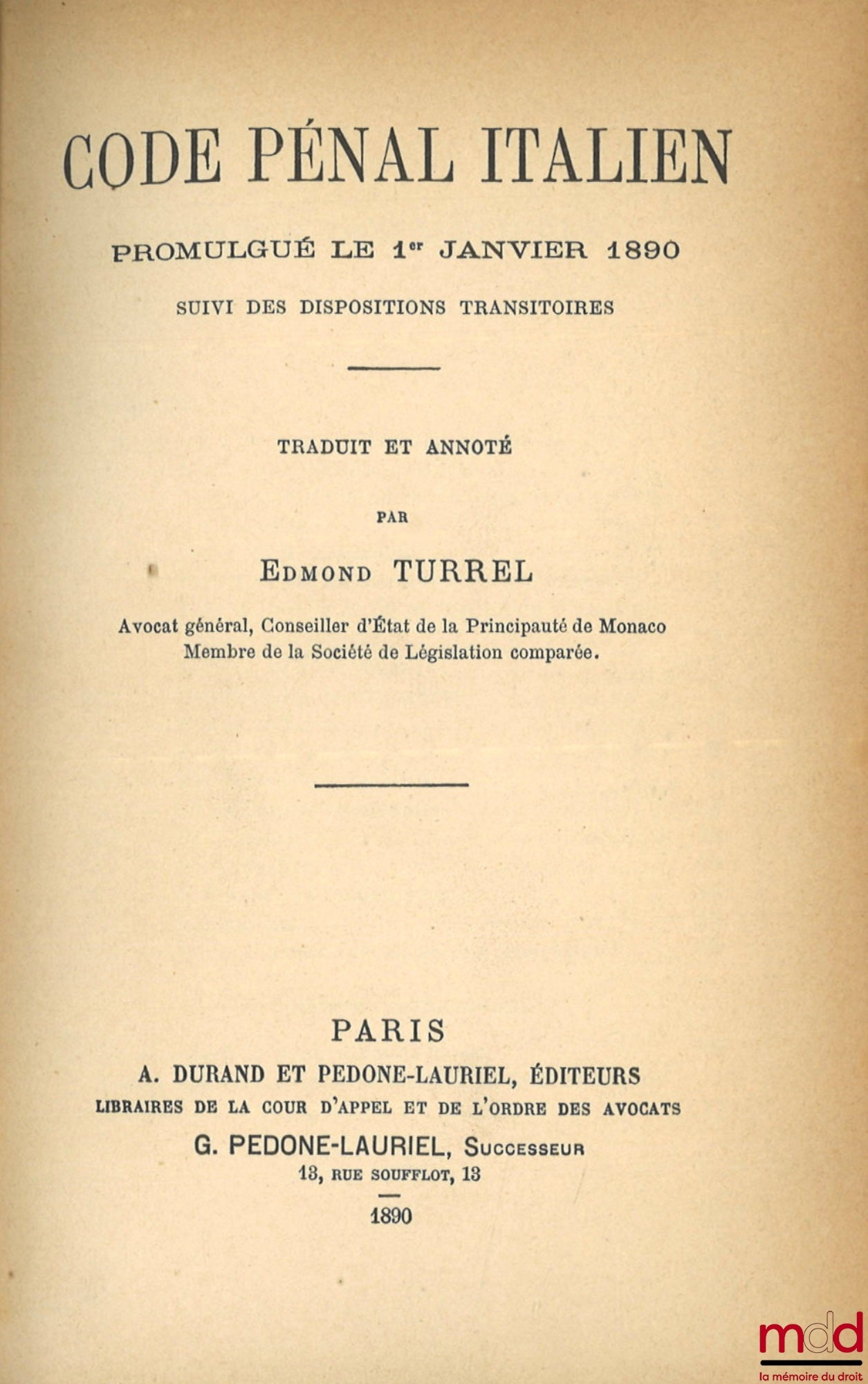 [Code - Italie] – CODE PÉNAL ITALIEN, Promulgué le 1er janvier 1890 suivi des dispositions transitoires, Traduit et annoté par Edmond Turrel, coll. de codes étrangers, t. II