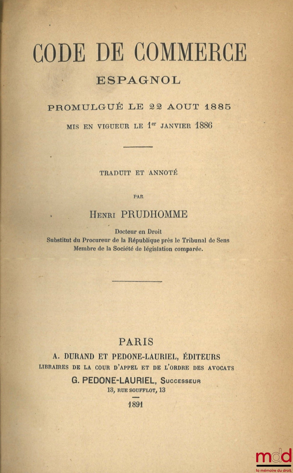 [Code - Espagnol] – CODE DE COMMERCE ESPAGNOL Promulgué le 22 août 1885 mis en vigueur le 1er janvier 1886, Traduit et annoté par Henri Prudhomme, coll. des codes étrangers, t. III
