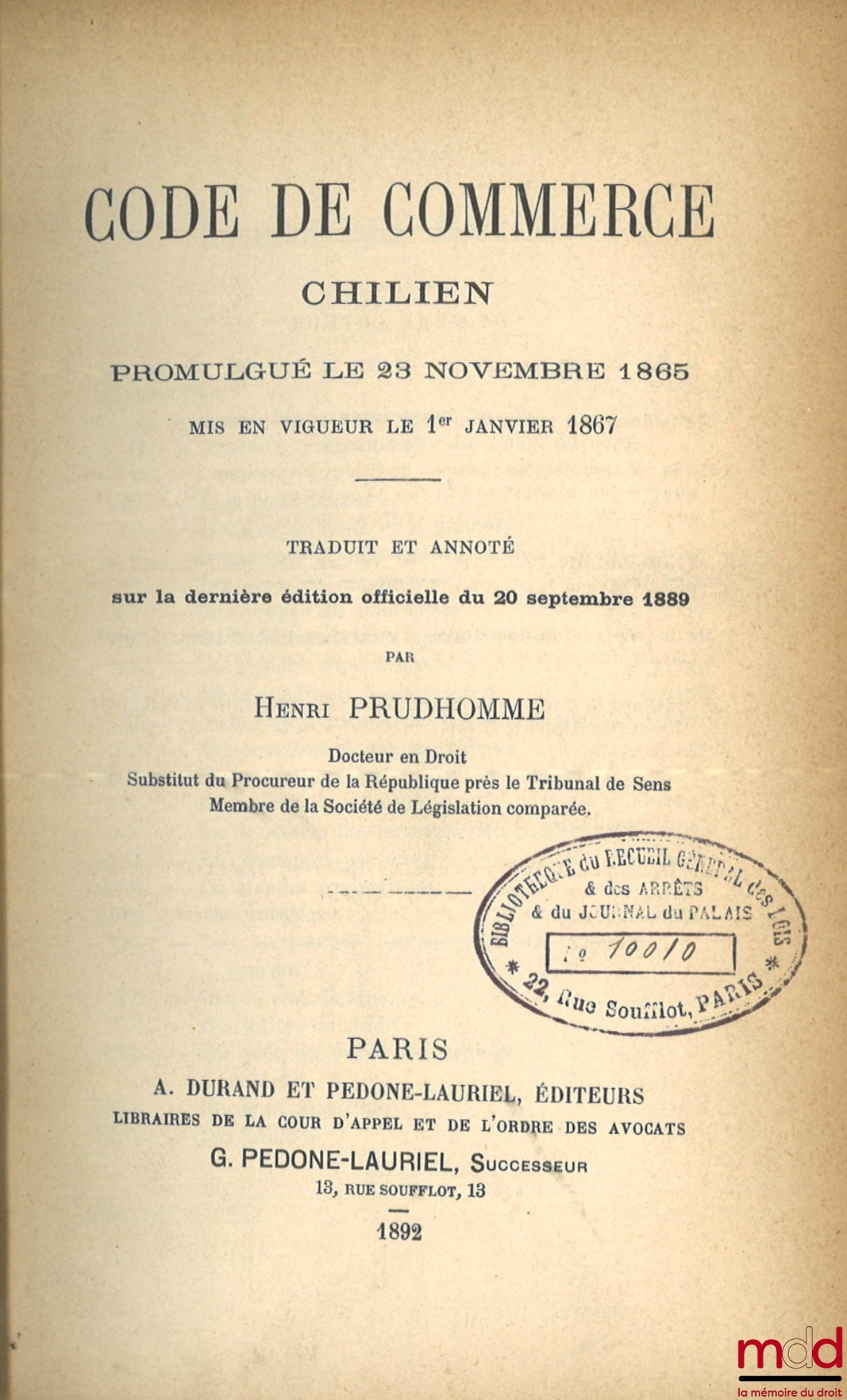 [Code - Chili] – CODE DE COMMERCE CHILIEN Promulgué le 23 novembre 1865 mis en vigueur le 1er janvier 1867, Traduit et annoté sur la dernière éd. officielle du 20 septembre 1889 par Henri Prudhomme, coll. de codes étrangers, t. V