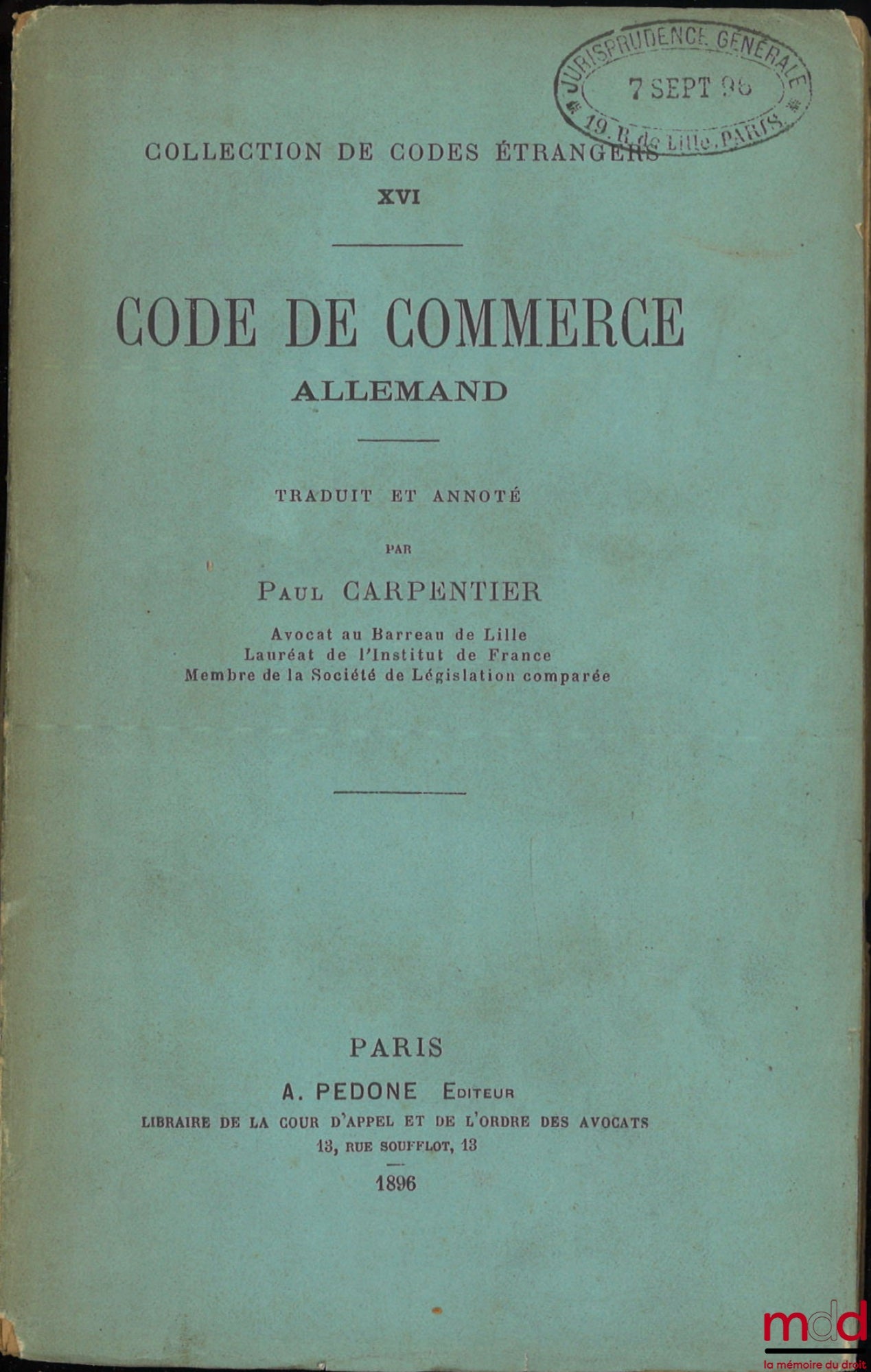 [Code - Allemagne], CARPENTIER (Paul) – CODE DE COMMERCE ALLEMAND, traduit et annoté par Paul Carpentier, coll. de Codes étrangers, t. XVI