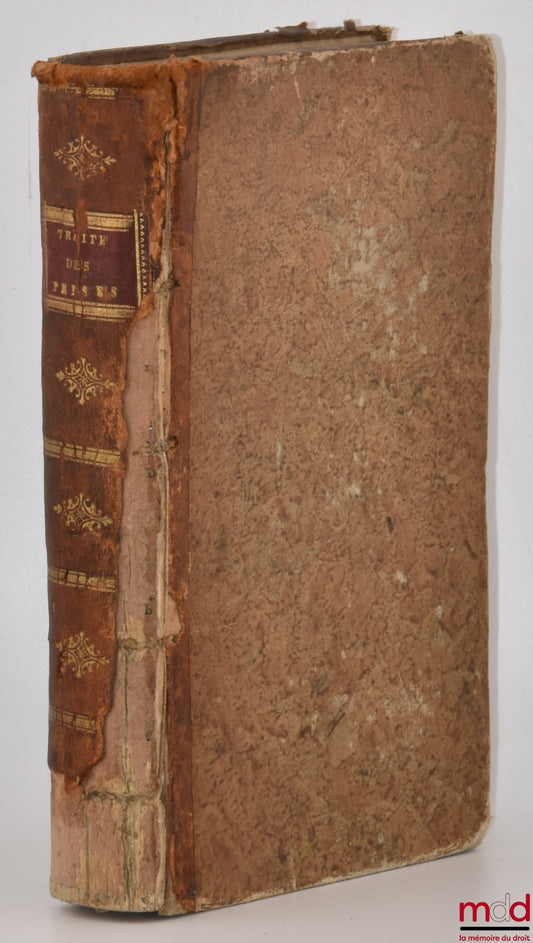 VALIN (René-Josué) – TRAITÉ DES PRISES, OU PRINCIPES DE LA JURISPRUDENCE FRANÇOISE CONCERNANT LES PRISES QUI SE FONT SUR MER, Relativement aux dispositions, tant de l’Ordonnance de la Marine du mois d’Août 1681, que des Arrêts du Conseil, Ordonnances & Rè