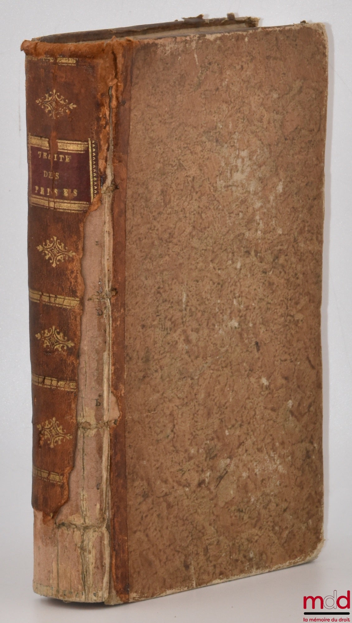 VALIN (René-Josué) – TREATISE ON PRICES, OR PRINCIPLES OF FRENCH JURISPRUDENCE CONCERNING PRICES TAKEN AT SEA, With respect to the provisions of both the Ordinance of the Navy of August 1681, and the Decrees of the Council, Ordinances & Regulations