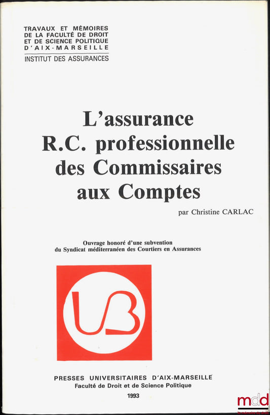 CARLAC (Christine) – PROFESSIONAL LIABILITY INSURANCE FOR AUDITORS, Works and dissertations of the Faculty of Law and Political Science of Aix-Marseille