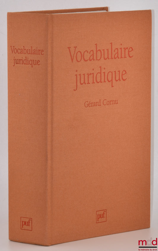 [Association Henri Capitant], CORNU (Gérard) – VOCABULAIRE JURIDIQUE, publié sous la direction de Gérard Cornu, 8e éd. revue et augmentée