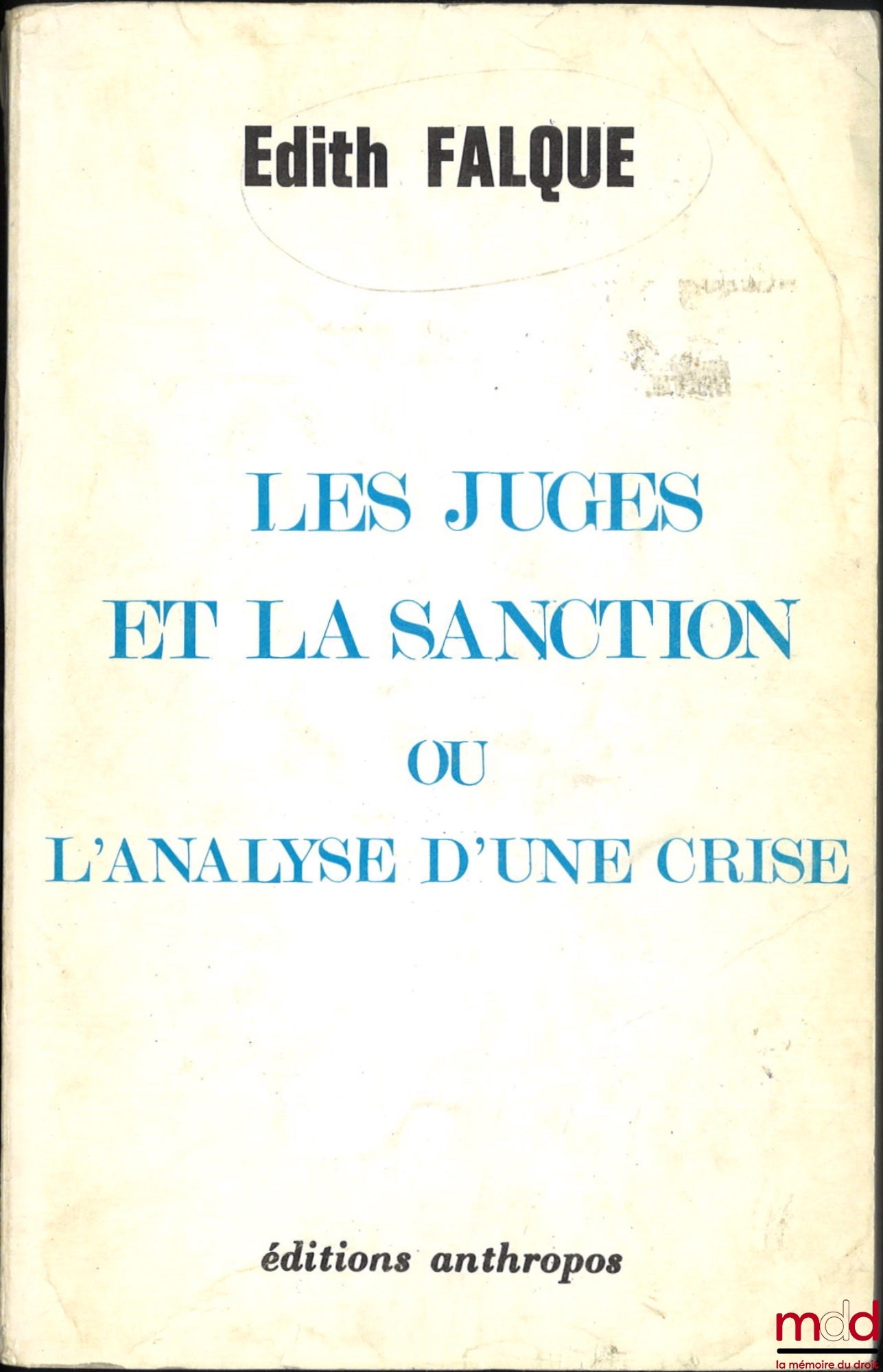 FALQUE (Edith) – LES JUGES ET LA SANCTION OU L’ANALYSE D’UNE CRISE