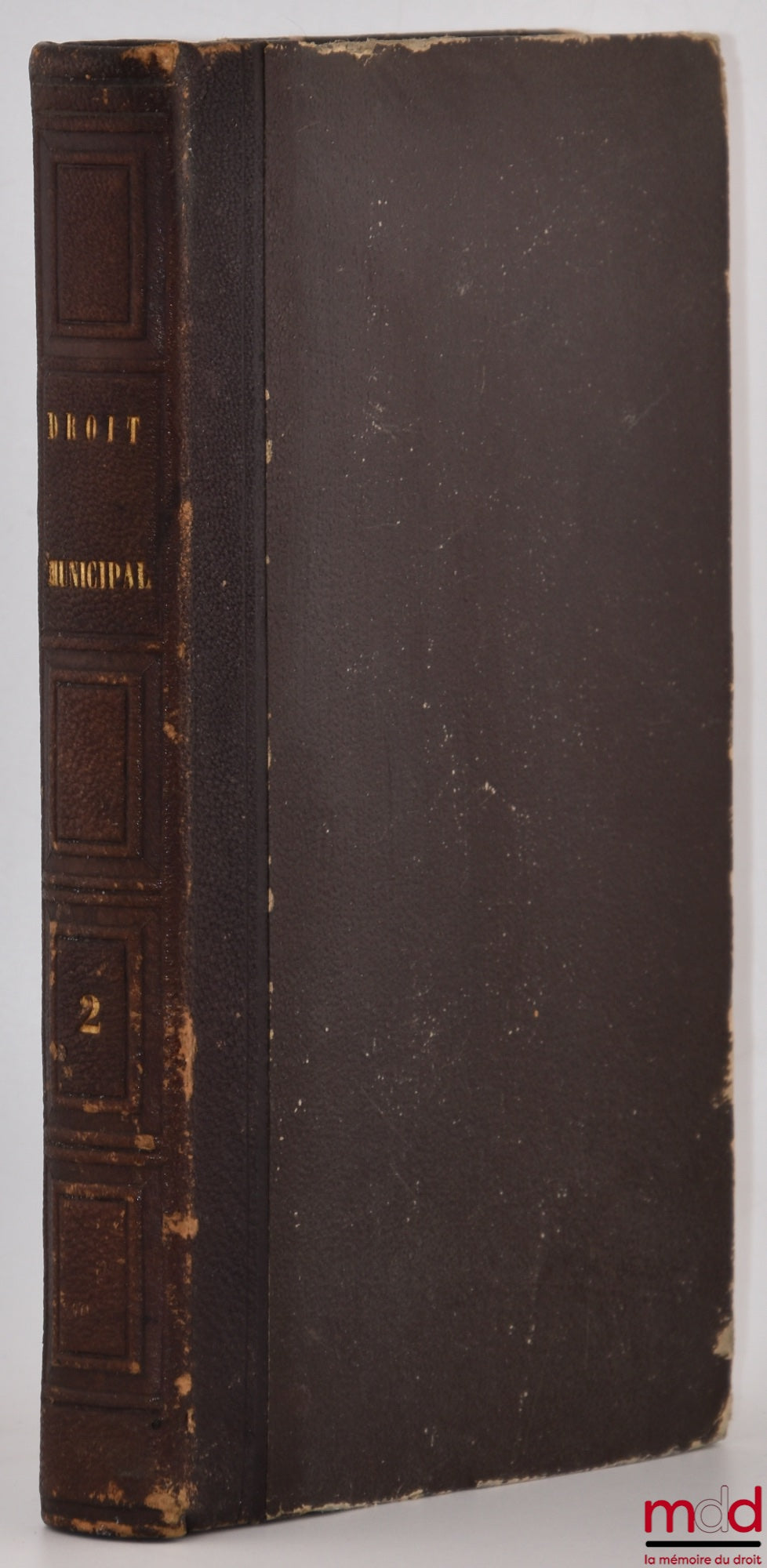 RAYNOUARD – HISTOIRE DU DROIT MUNICIPAL EN FRANCE SOUS LA DOMINATION ROMAINE ET SOUS LES TROIS DYNASTIES, [mq. t. I]