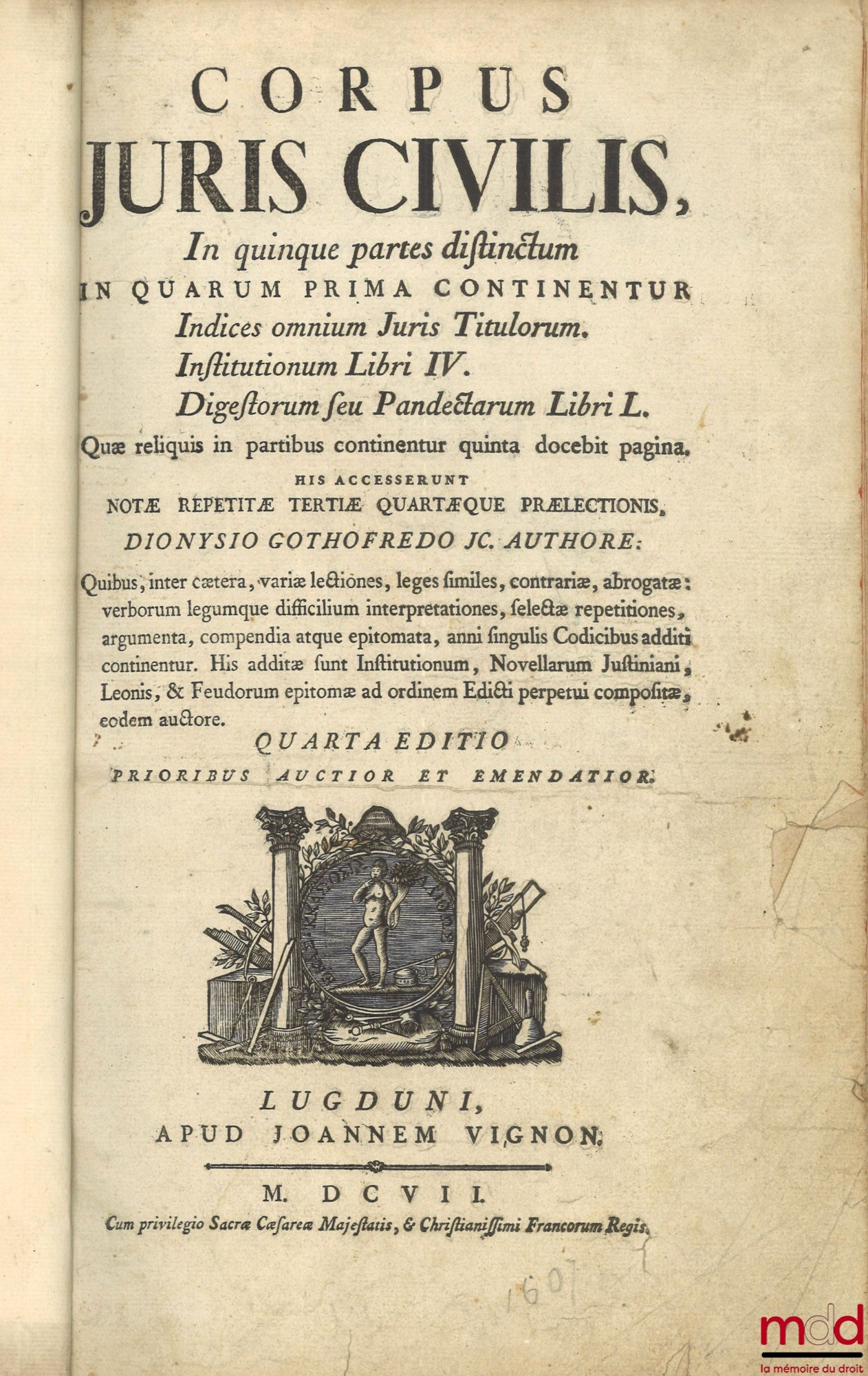 [Corpus juris civilis], GOTHOFREDUS (Dionysio) [GODEFROY (Denis)] – CORPUS JURIS CIVILIS, In quinque partes distinctum in quarum prima continentur, Indices omnium Juris Titulorum. Institutionum Libri IV. Digestorum seu Pandectarum Libri L. Quæ reliquis in