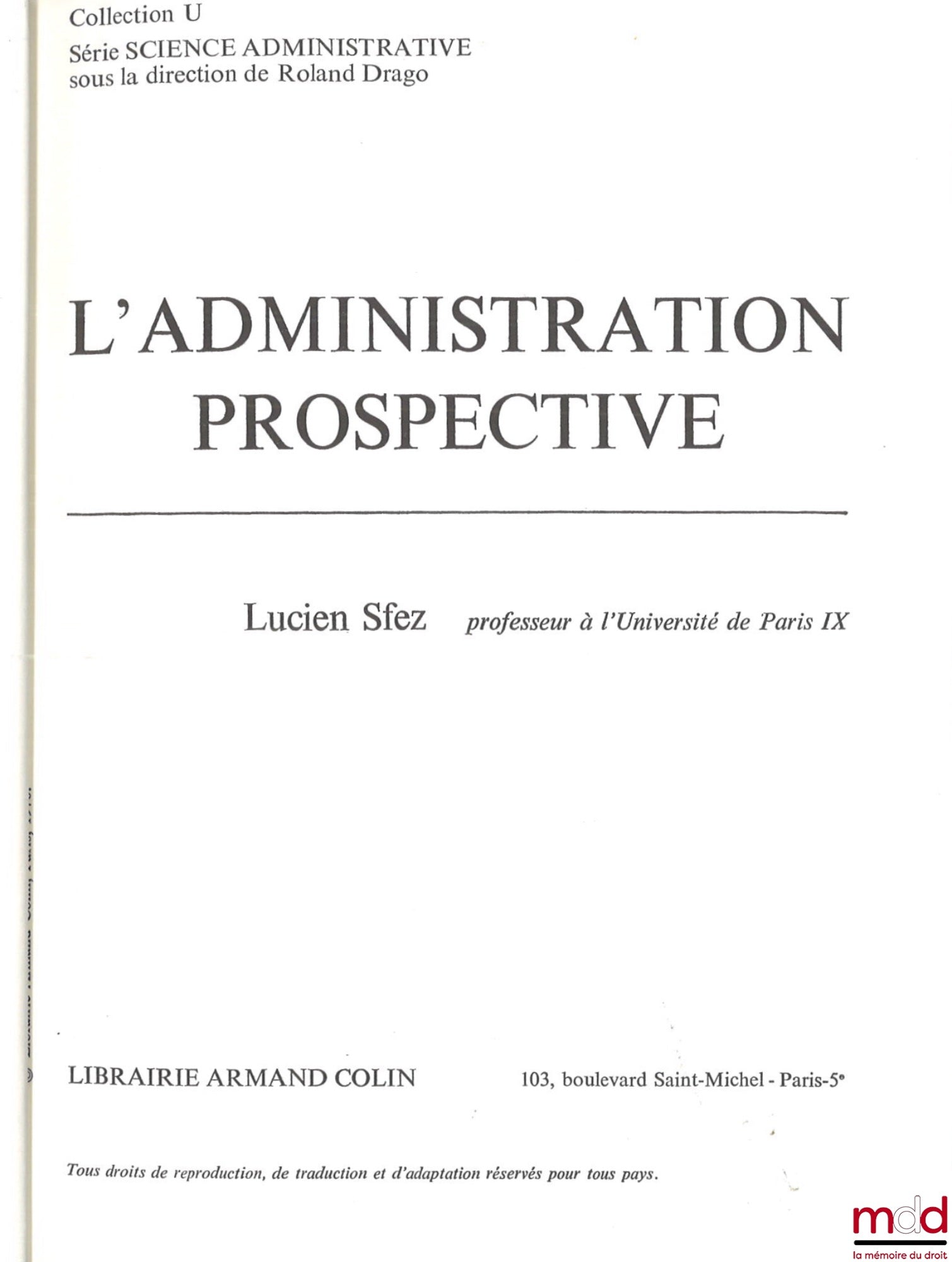 SFEZ (Lucien) – L’ADMINISTRATION PROSPECTIVE, coll. U, série Science administrative