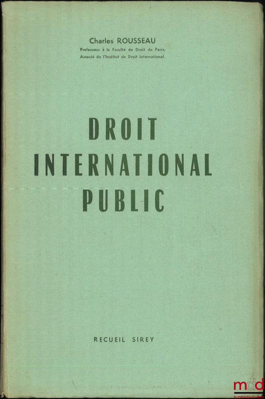 ROUSSEAU (Charles) – DROIT INTERNATIONAL PUBLIC