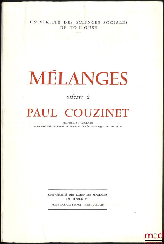 [Mélanges Couzinet] – MÉLANGES OFFERTS À PAUL COUZINET, Préface de Roger Pallard, Université des sciences sociales de Toulouse