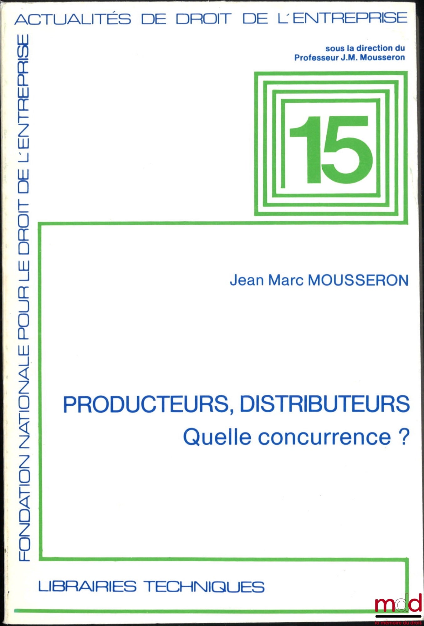MOUSSERON (Jean-Marc) – PRODUCERS, DISTRIBUTORS, What Competition?, Business Law News, No. 15