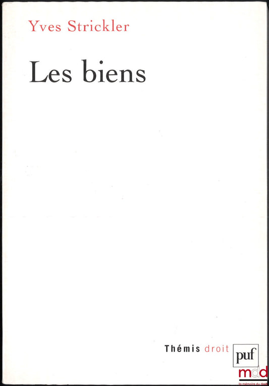 STRICKLER (Yves) – LES BIENS, coll. Thémis