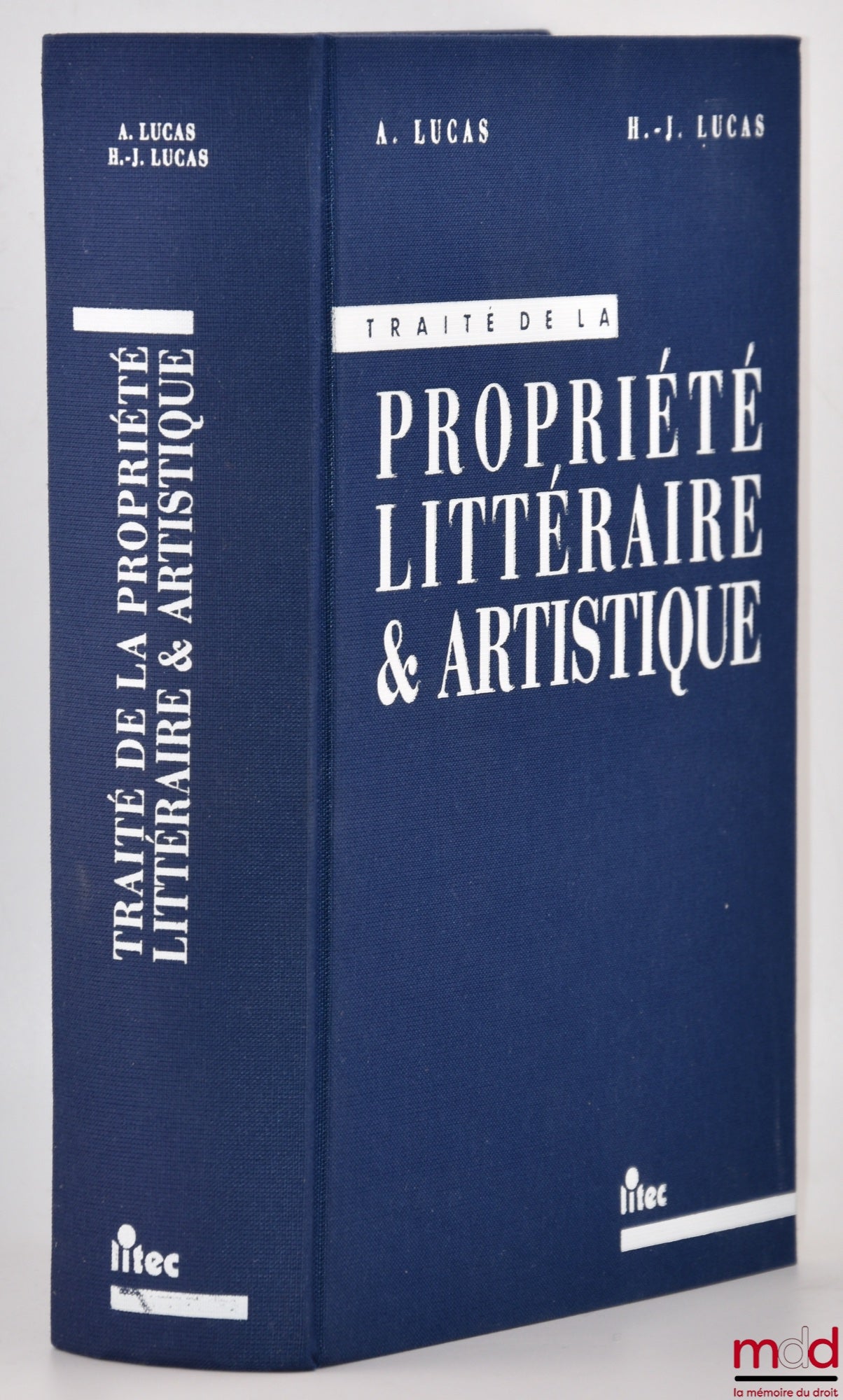 LUCAS (André & Henri-Jacques) – TRAITÉ DE LA PROPRIÉTÉ LITTÉRAIRE ET ARTISTIQUE, coll. Traités