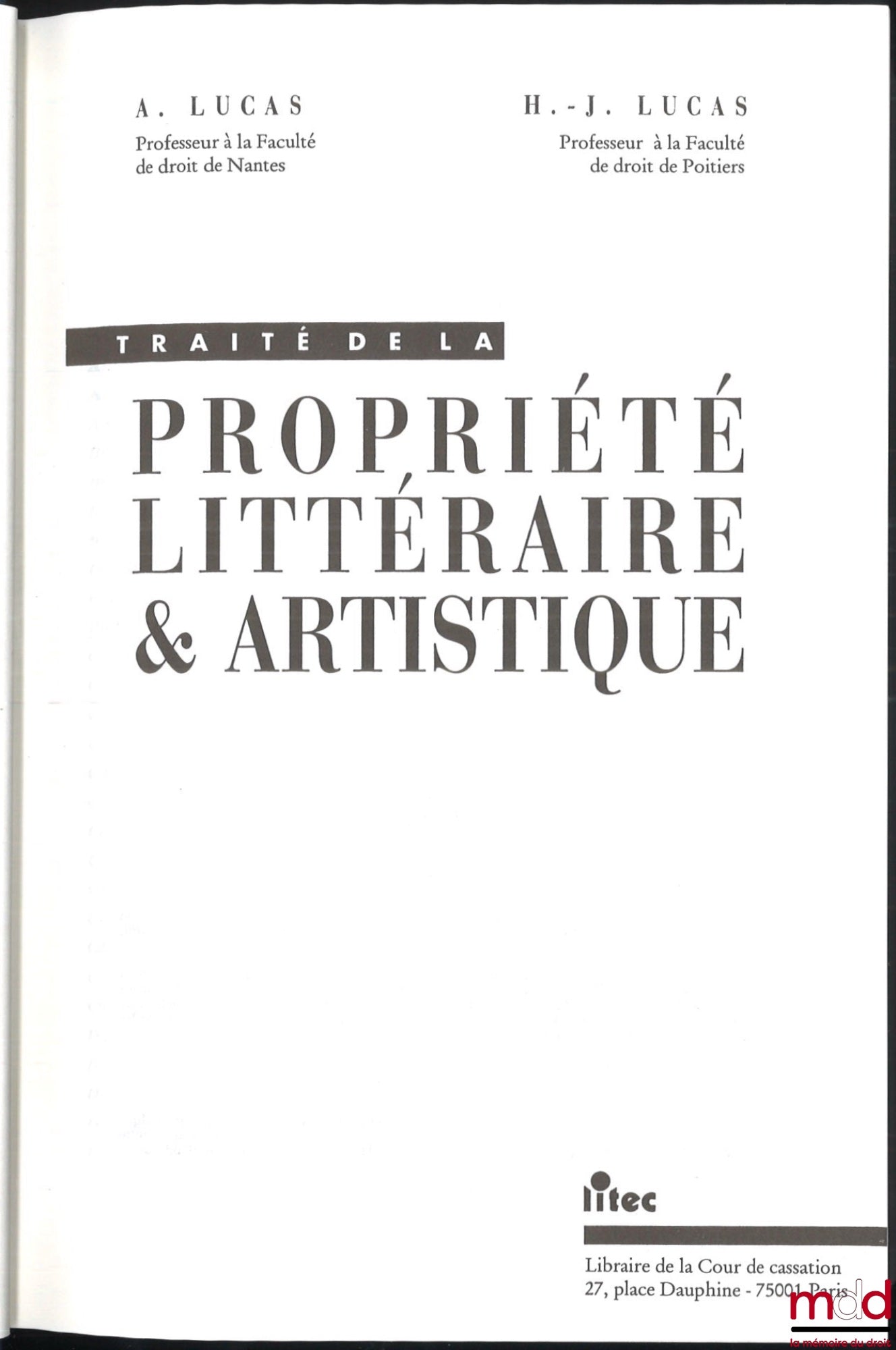 LUCAS (André & Henri-Jacques) – TRAITÉ DE LA PROPRIÉTÉ LITTÉRAIRE ET ARTISTIQUE, coll. Traités
