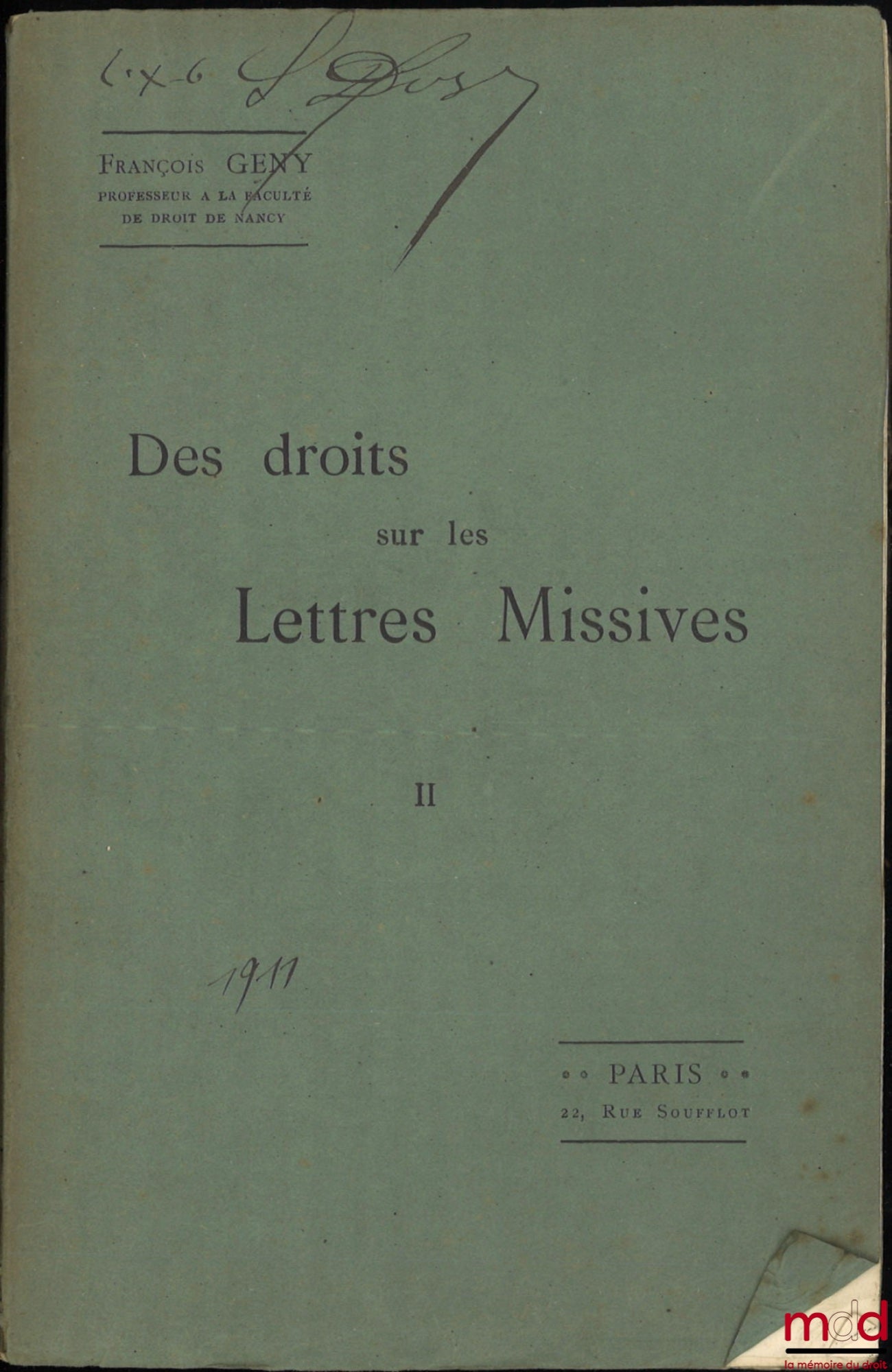 GENY (François) – DES DROITS SUR LES LETTRES MISSIVES, Étudiés principalement en vue du système postal français, Essai d’application d’une méthode critique d’interprétation