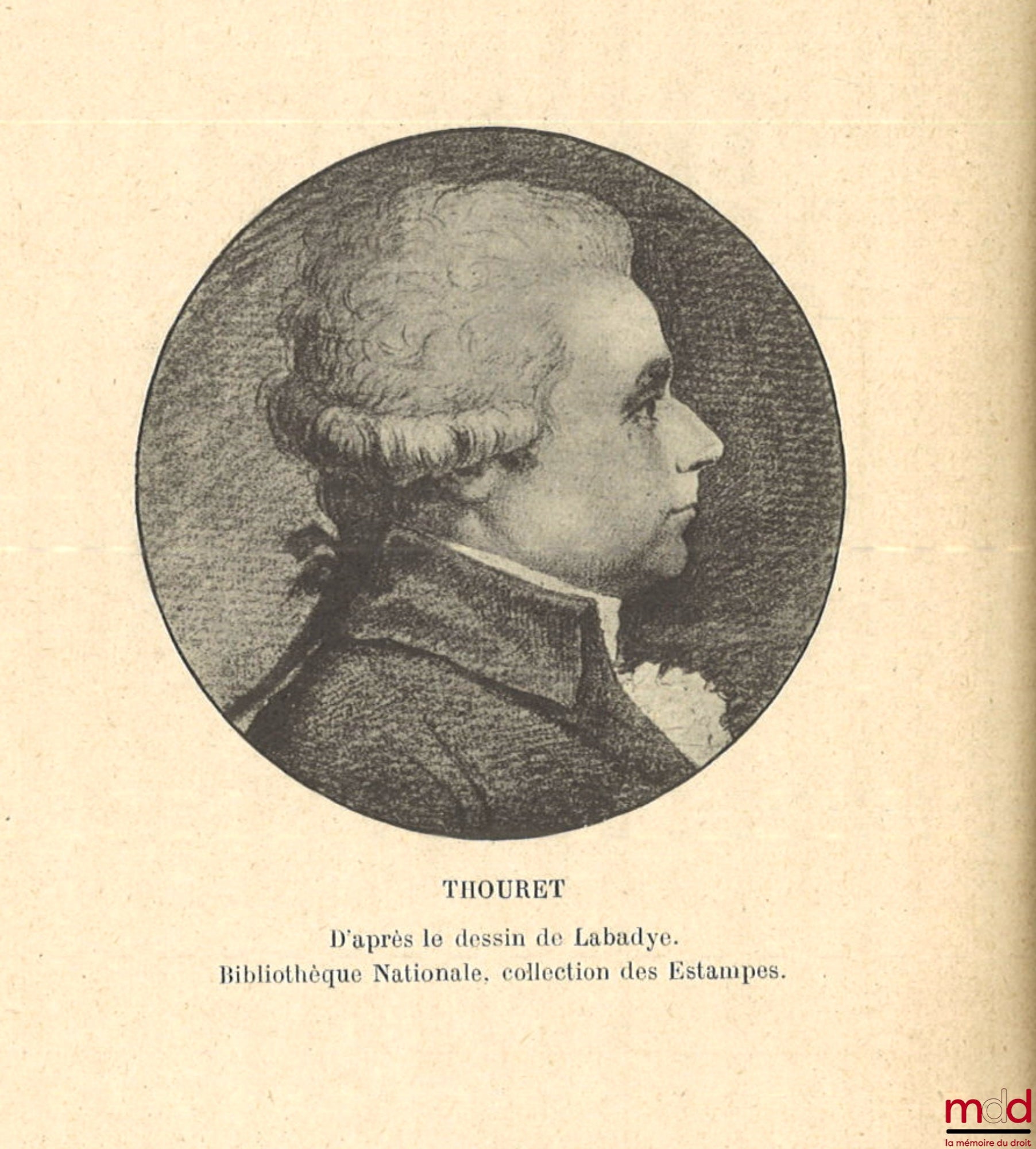 LEBÈGUE (Ernest) – THOURET (1746-1794), La vie et l’œuvre d’un constituant