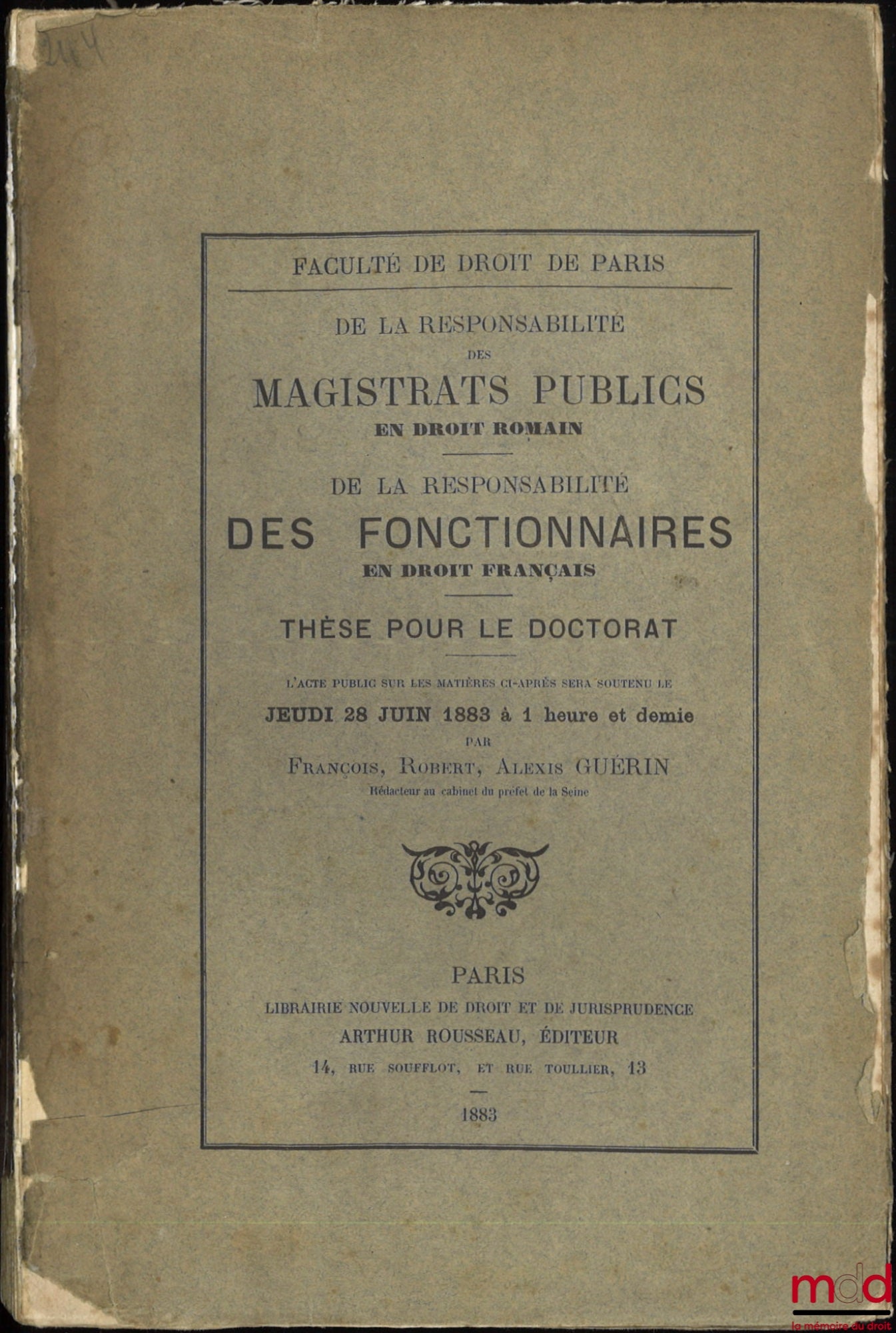 GUÉRIN (François, Robert, Alexis) – DE LA RESPONSABILITÉ DES MAGISTRATS PUBLICS, en droit romain, DE LA RESPONSABILITÉ DES FONCTIONNAIRES, en droit français