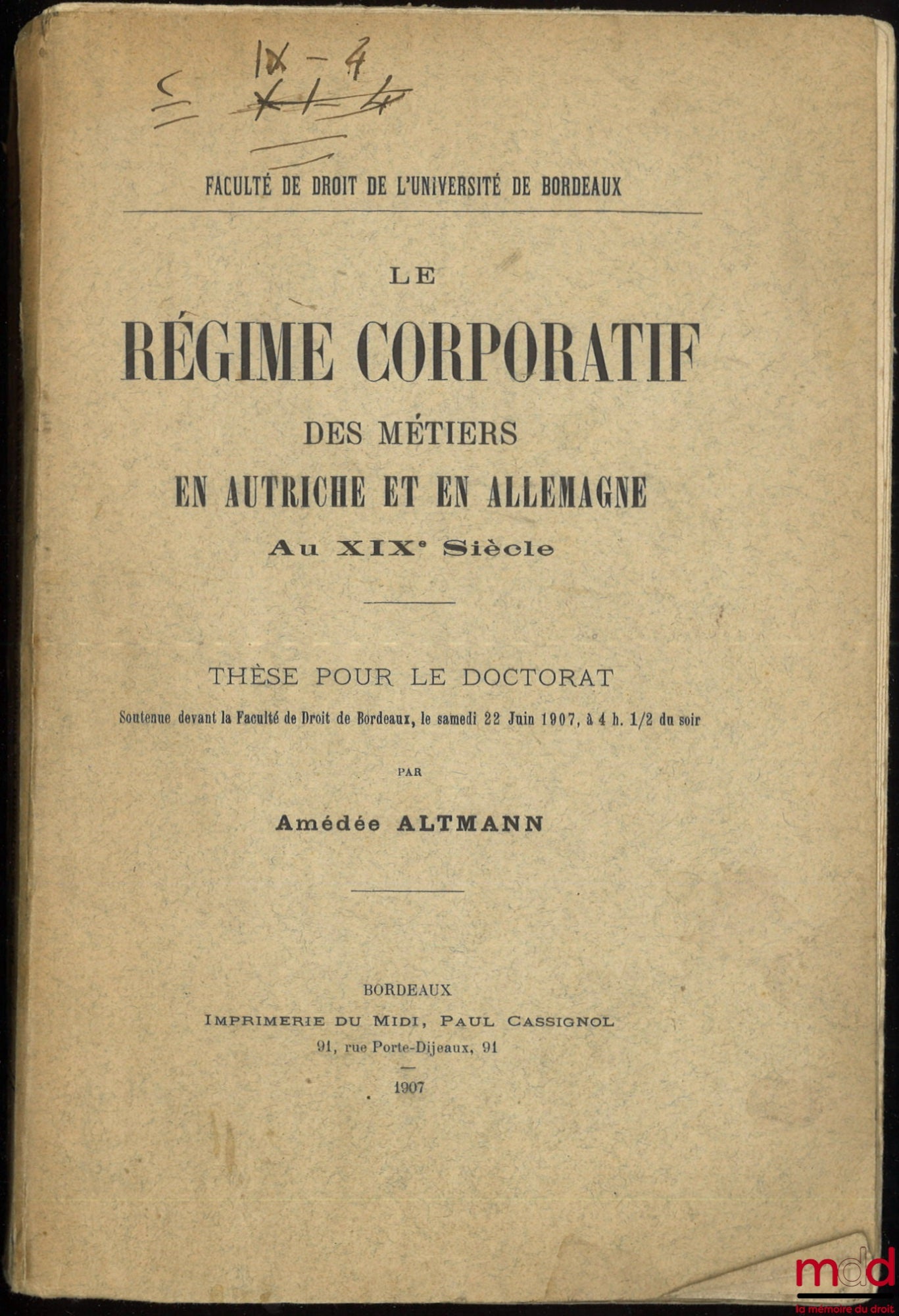 ALTMANN (Amédée) – LE RÉGIME CORPORATIF DES MÉTIERS EN AUTRICHE ET EN ALLEMAGNE Au XIXe siècle, Thèse, Faculté de droit de l’Université de Bordeaux