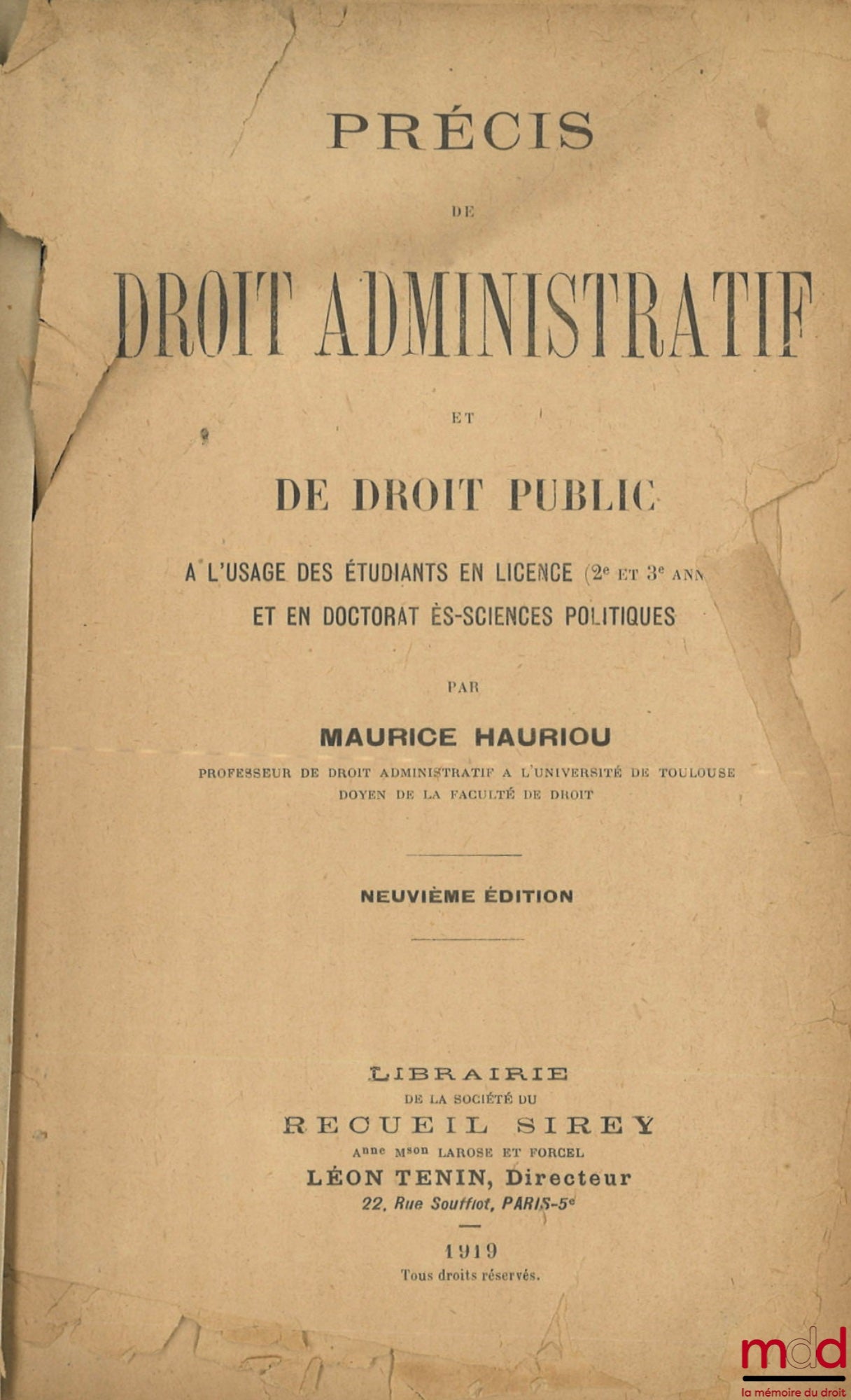 HAURIOU (Maurice) – PRÉCIS DE DROIT ADMINISTRATIF ET DE DROIT PUBLIC, à l’usage des étudiants en licence (2e et 3e années) et en doctorat ès-sciences politiques, 9e éd.