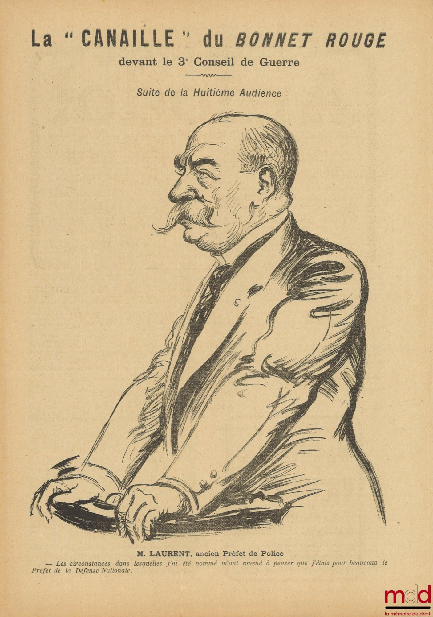 [Procès] – LES PROCÈS DE TRAHISON, L’AFFAIRE DU BONNET ROUGE AU 3e CONSEIL DE GUERRE, Compte-rendu des Débats judiciaires d’après la sténographie, avec Croquis pris à l’audience, Revue des Causes célèbres politiques et criminelles, Jeudi 18 juillet 1918,