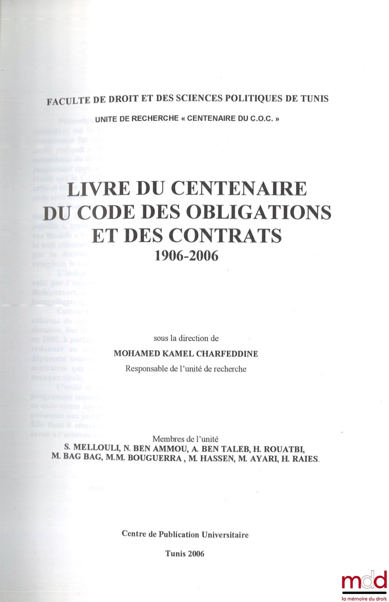 [Collectif] – LIVRE DU CENTENAIRE DU CODE DES OBLIGATIONS ET DES CONTRATS, 1906 - 2006, dir. Mohamed Kamel Charfeddine, Faculté de droit et des sciences politiques de Tunis