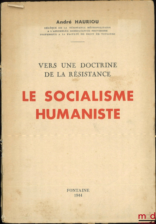 HAURIOU (André) – TOWARDS A DOCTRINE OF RESISTANCE, HUMANIST SOCIALISM, [excerpt]