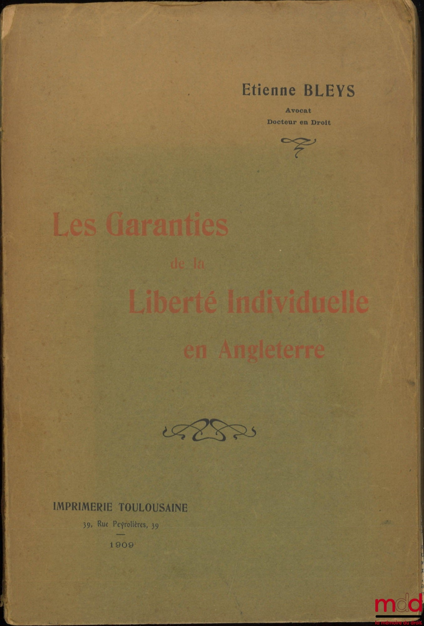 BLEYS (Étienne) – LES GARANTIES DE LA LIBERTÉ INDIVIDUELLE EN ANGLETERRE