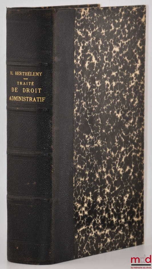 BERTHÉLEMY (Henri) – ELEMENTARY TREATISE ON ADMINISTRATIVE LAW, 2nd ed.