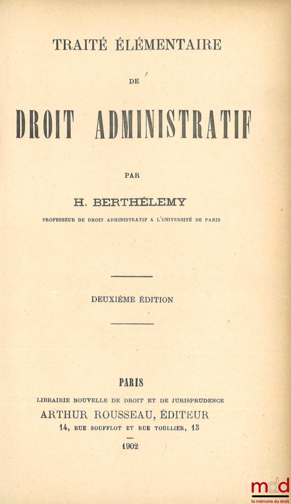 BERTHÉLEMY (Henri) – TRAITÉ ÉLÉMENTAIRE DE DROIT ADMINISTRATIF, 2e éd.