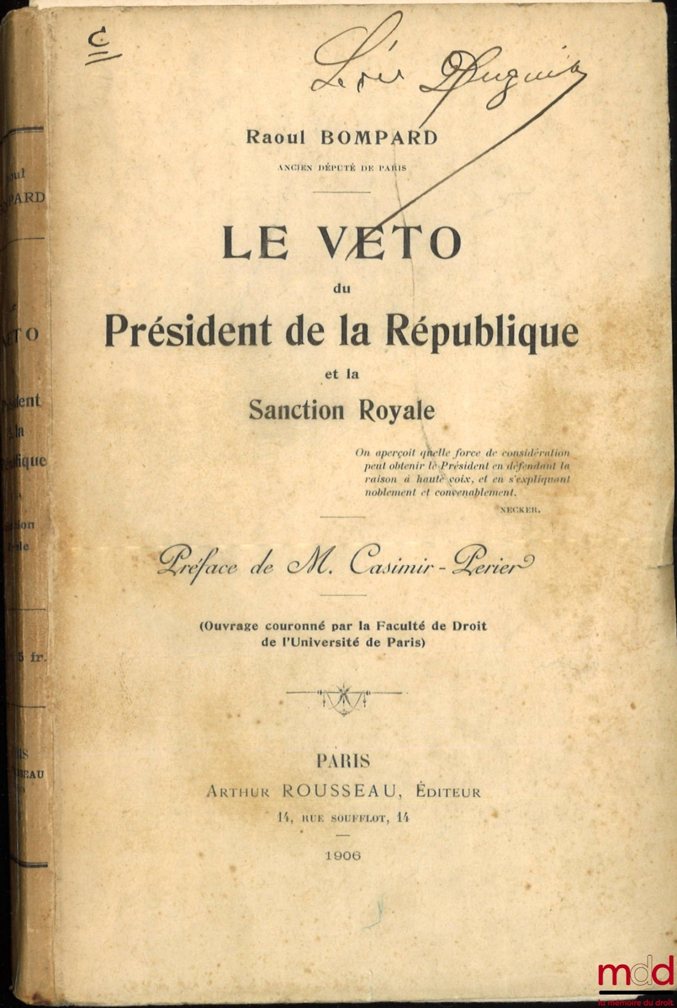 BOMPARD (Raoul) – LE VETO DU PRÉSIDENT DE LA RÉPUBLIQUE ET LA SANCTION ROYALE, Préface de M. Casimir-Perier