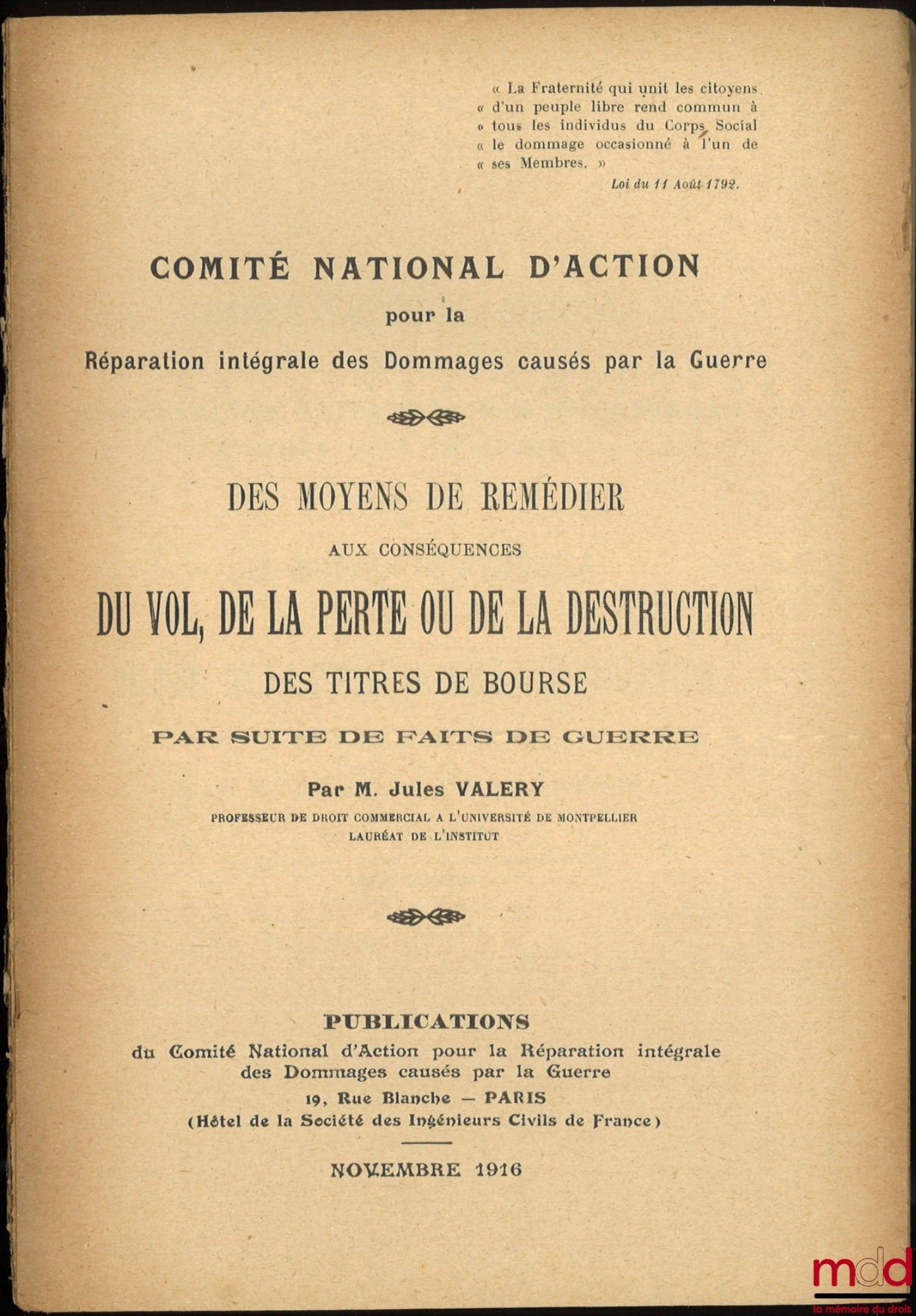 VALÉRY (Jules) – DES MOYENS DE REMÉDIER AUX CONSÉQUENCES DU VOL, DE LA PERTE OU DE LA DESTRUCTION DES TITRES DE BOURSE PAR SUITE DE FAITS DE GUERRE, Comité national d’action pour la réparation intégrale des dommages causés par la guerre