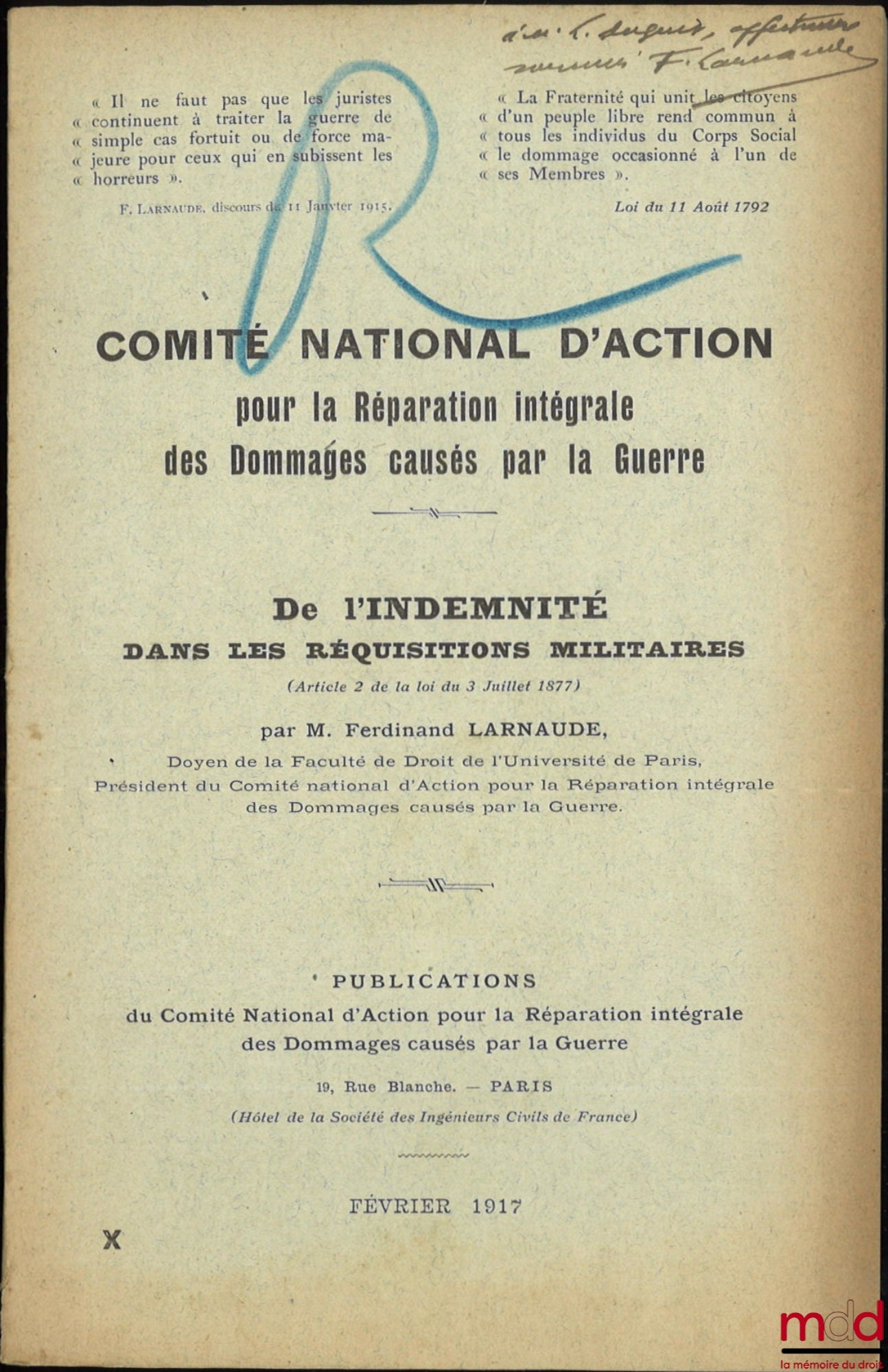 LARNAUDE (Ferdinand) – DE L’INDEMNITÉ DANS LES RÉQUISITIONS MILITAIRES (Article 2 de la loi du 3 juillet 1877 ), Comité national d’action pour la réparation intégrale des dommages causés par la guerre