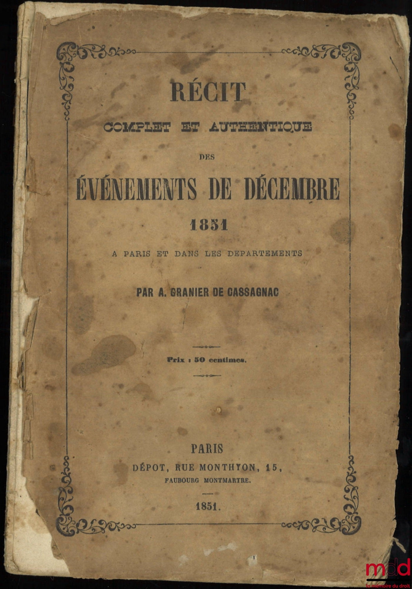 CASSAGNAC (A. Granier de) – COMPLETE AND AUTHENTIC ACCOUNT OF THE EVENTS OF DECEMBER 1851