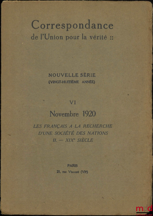 HAURIOU (Maurice) – VERS UNE CONFÉDÉRATION DES PUISSANCES DE L’ENTENTE, Correspondance de l’Union pour la vérité, Nouvelle série (vingt-huitième année), VI, Novembre 1920, [Extrait]