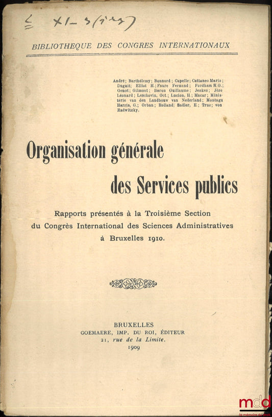 BONNARD (Roger) – LE RECRUTEMENT ET LA DISCIPLINE DES FONCTIONNAIRES, Premier congrès international des sciences administratives à l’Exposition universelle et Internationale de Bruxelles 1910, Section III : ORGANISATION GÉNÉRALE DES SERVICES PUBLICS