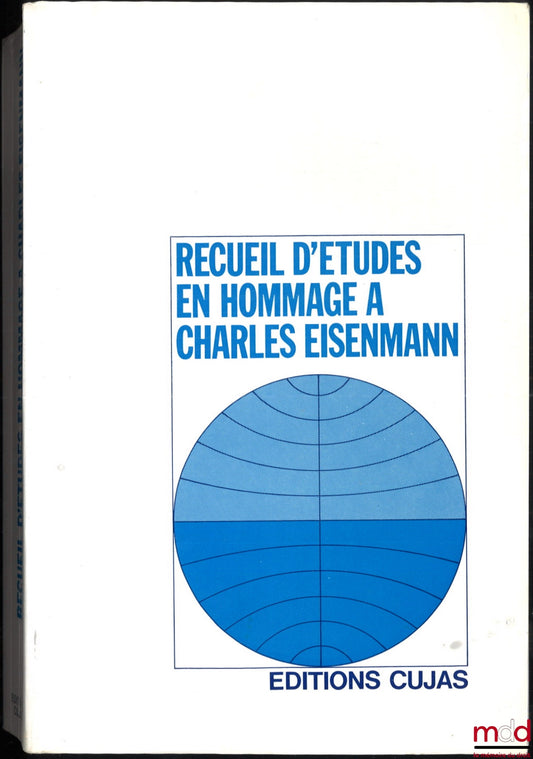 [Mélanges Eisenmann] – RECUEIL D’ÉTUDES EN HOMMAGE À CHARLES EISENMANN, Avant-propos de Marcel Waline