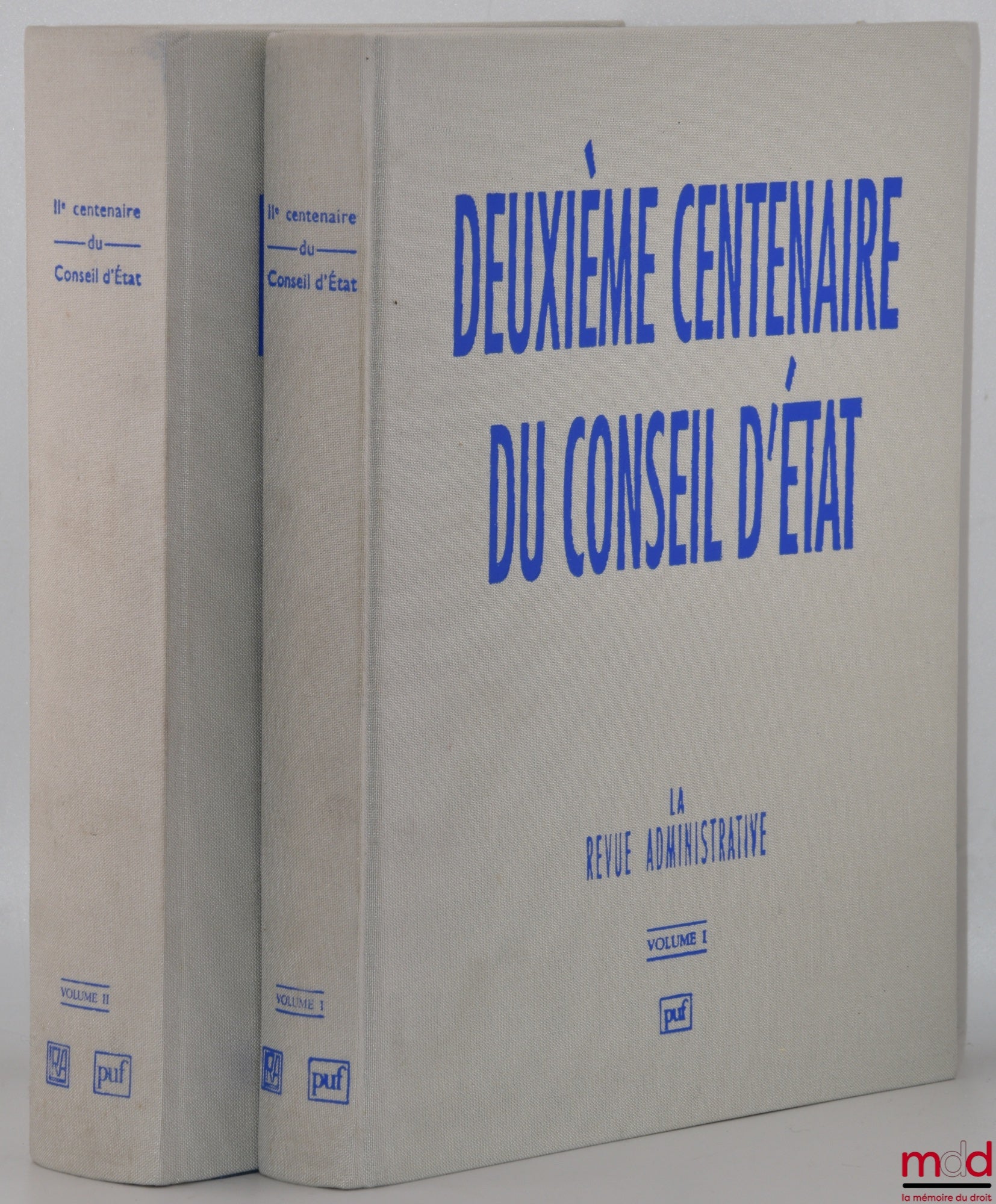 [Collective - The Administrative Review] – SECOND CENTENARY OF THE COUNCIL OF STATE – Study Days (National Days), The Administrative Review – Study Days (International Days), The Administrative Review Foreword by Renaud Denoix de Saint