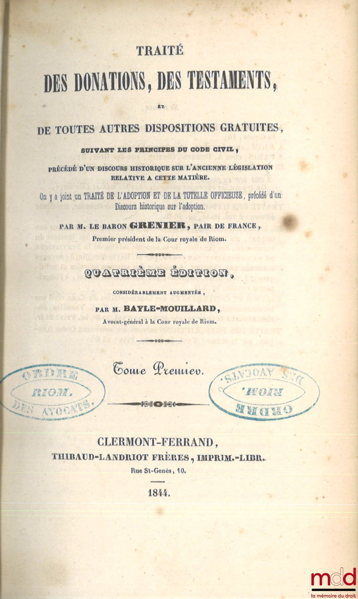 GRENIER (Jean) – TREATISE ON DONATIONS, WILLS, AND ALL OTHER FREE PROVISIONS, ACCORDING TO THE PRINCIPLES OF THE NAPOLEONIC CODE, PRECEDED BY A HISTORICAL DISCOURSE ON THE OLD LEGISLATION RELATING TO THIS SUBJECT. A Treatise on the... has been added.